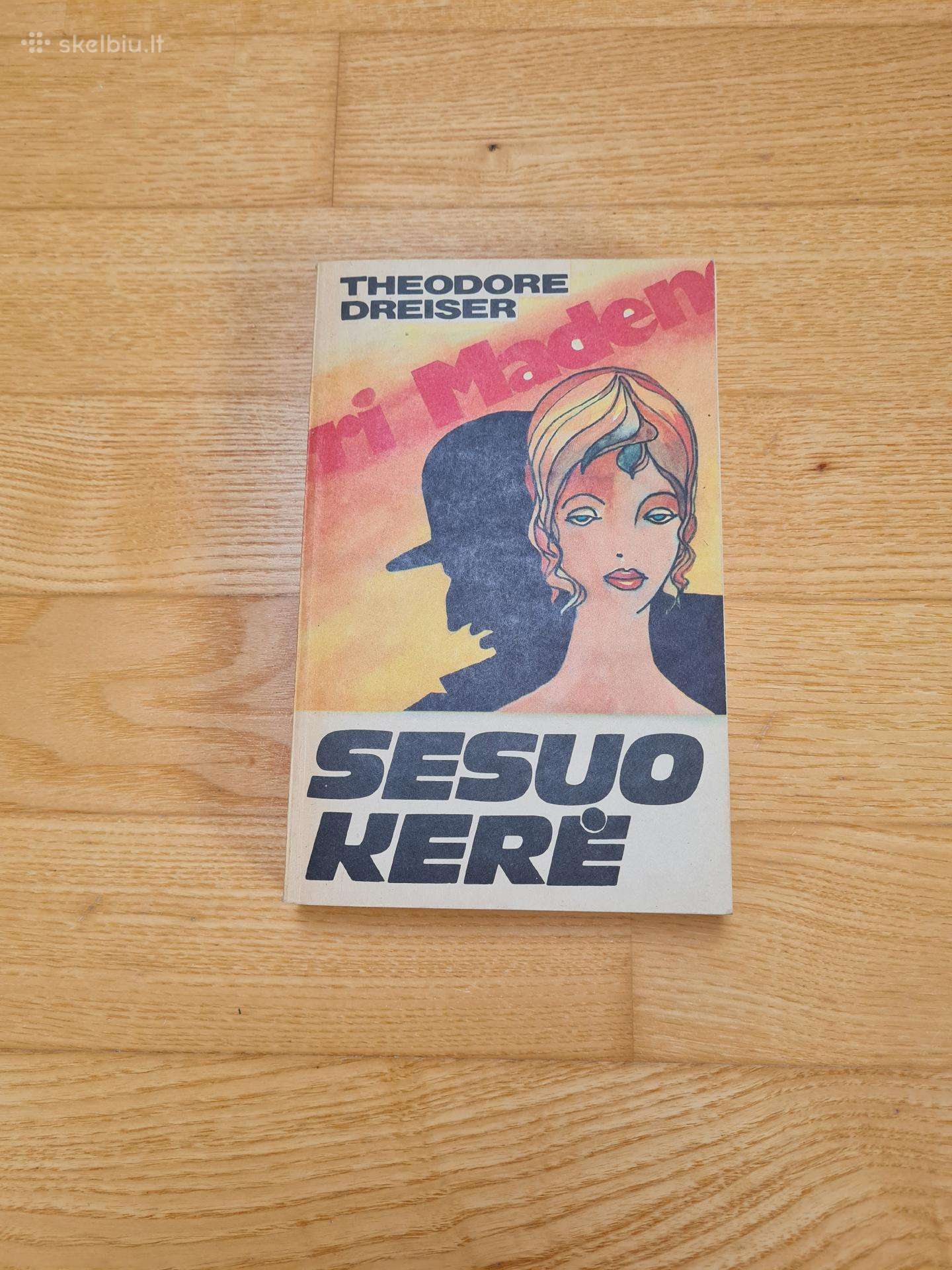 Theodore Dreiser ,Sesuo Kerė“
