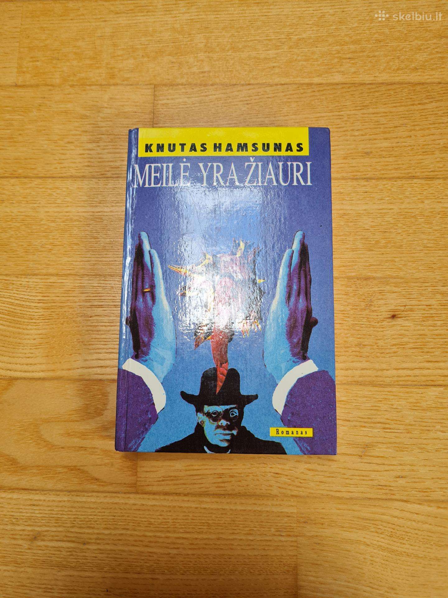 Knutas Hamsunas ,Meilė yra žiauri“