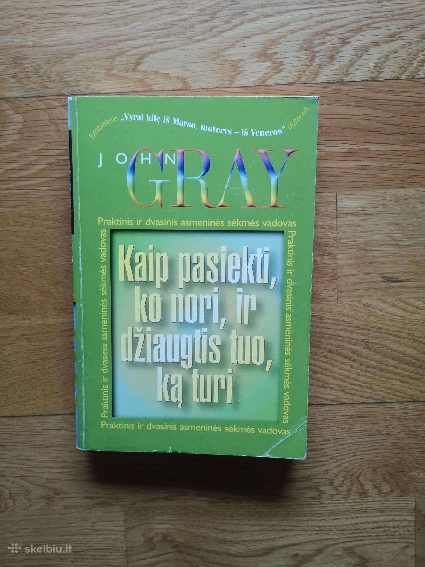Kaip pasiekti, ko nori, ir džiaugtis tuo, ką turi