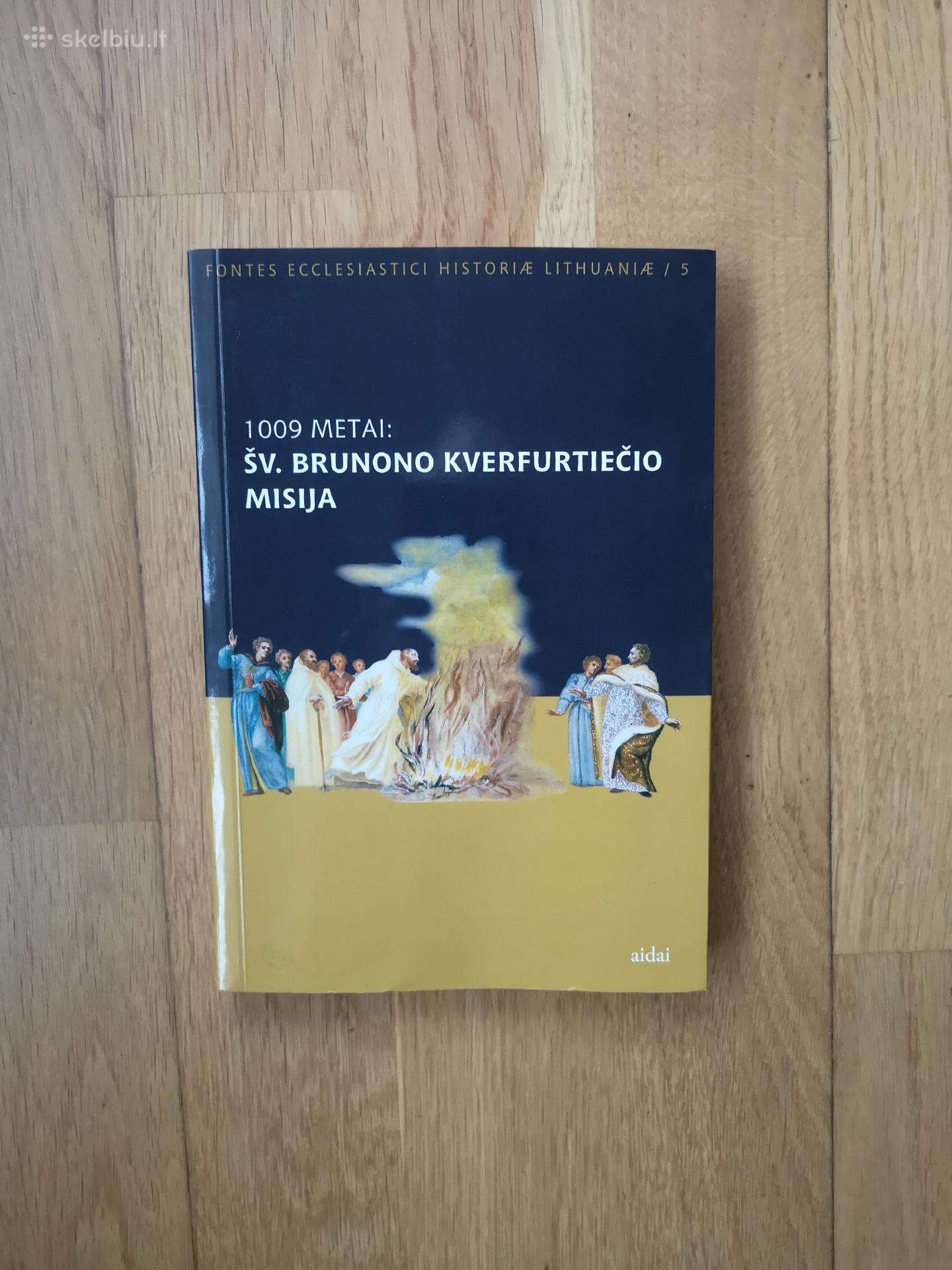 1009 metai:šv. Brunono Kverfurtiečio misija