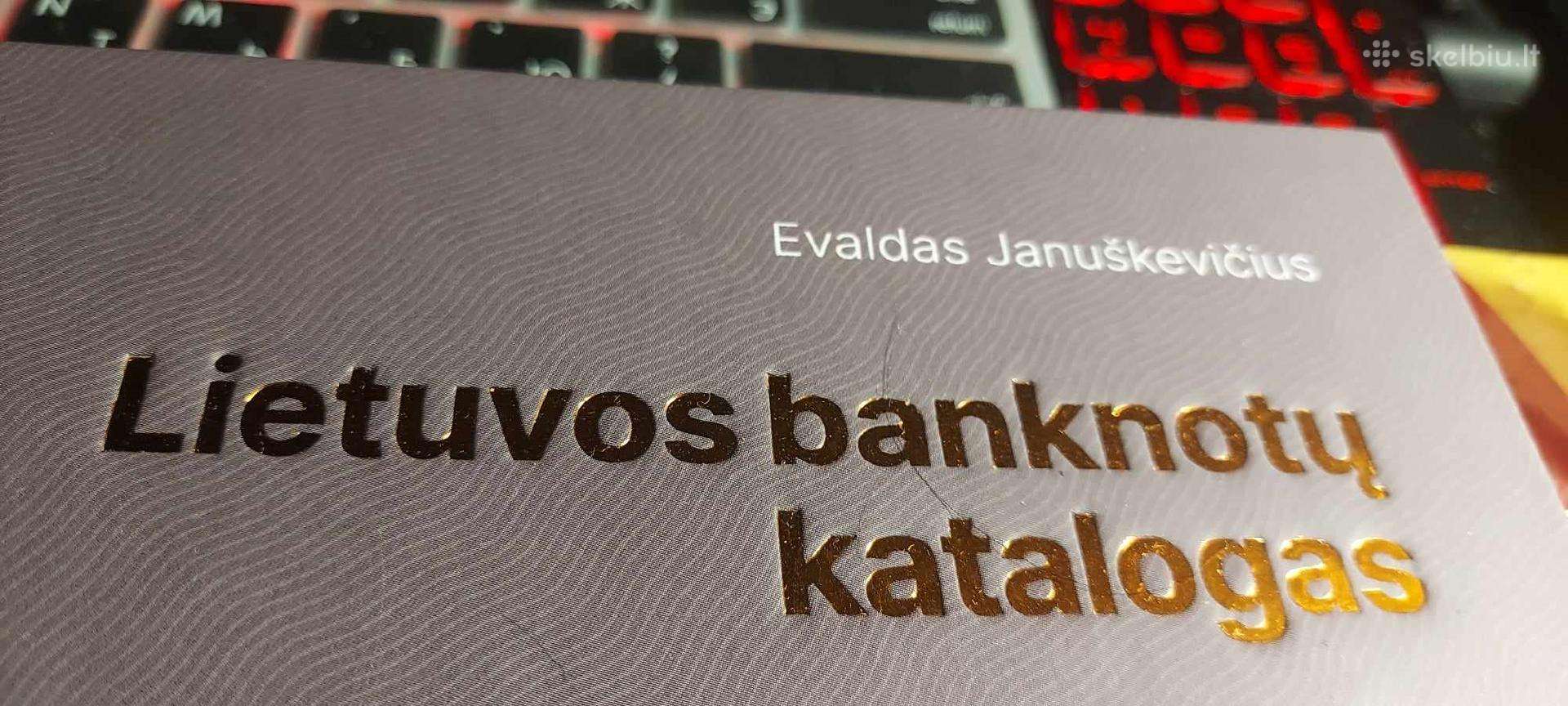 Pirksiu Lietuvos banknotų katalogą – 4 dali