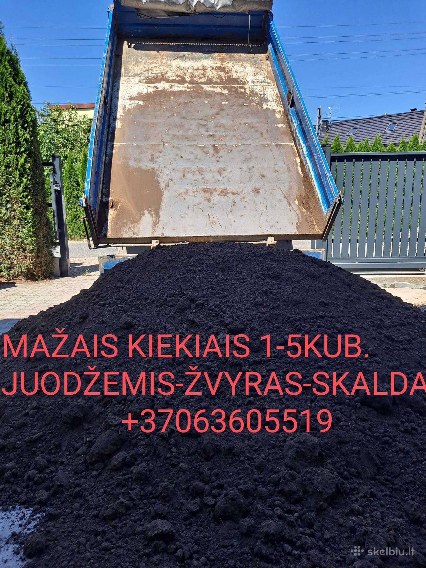Mažais Kiekiais 1-5kub Juodžemis-skalda-žvyras