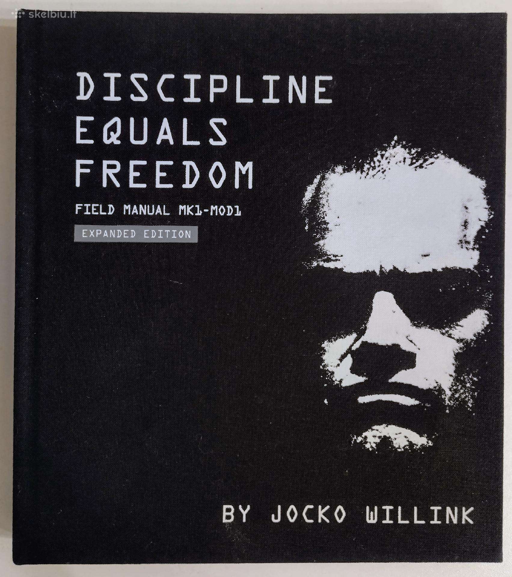 Discipline Equals Freedom (by Jocko Willink)