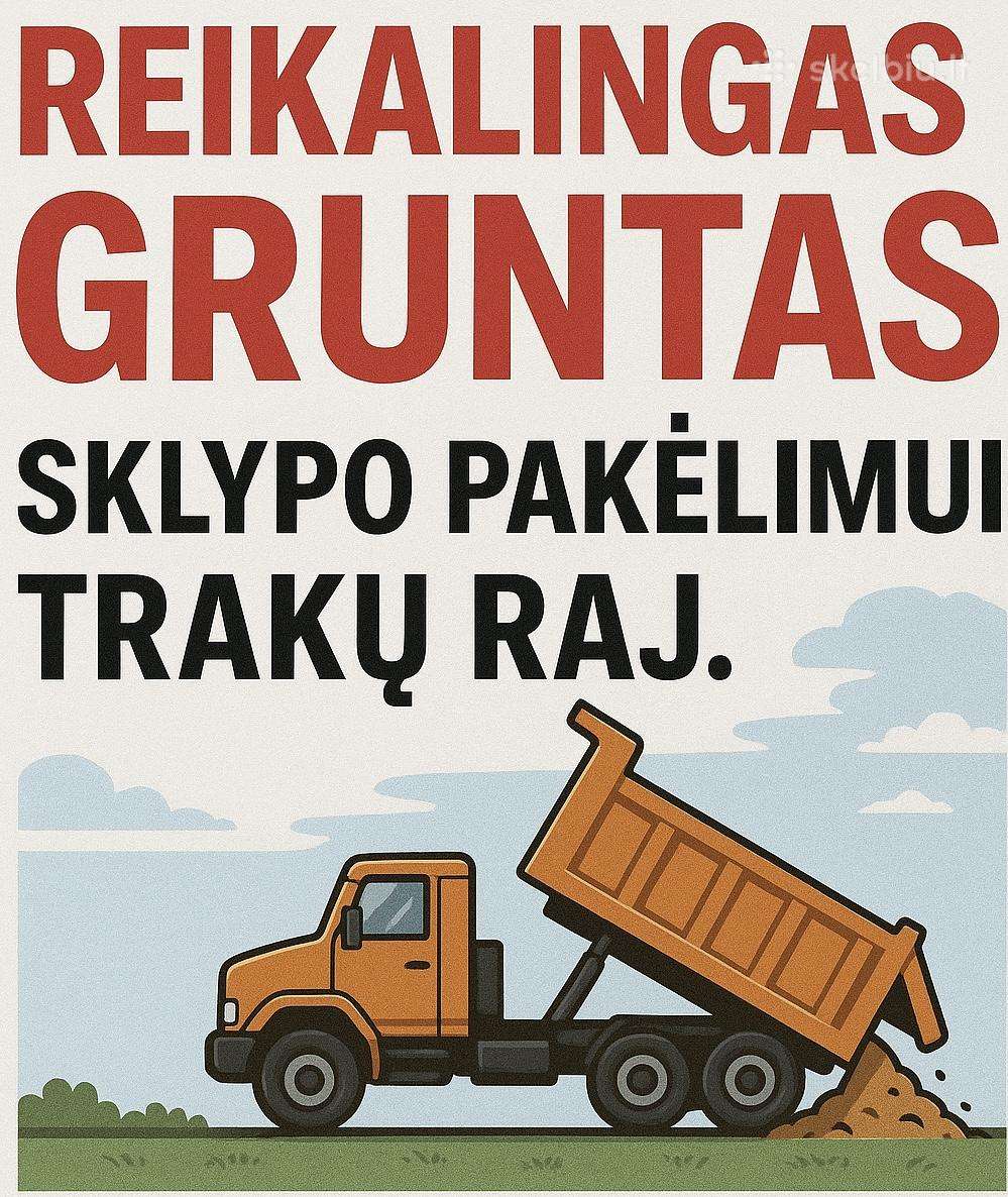 Gal kas dovanoja, pigiai parduoda gruntą?trakų raj
