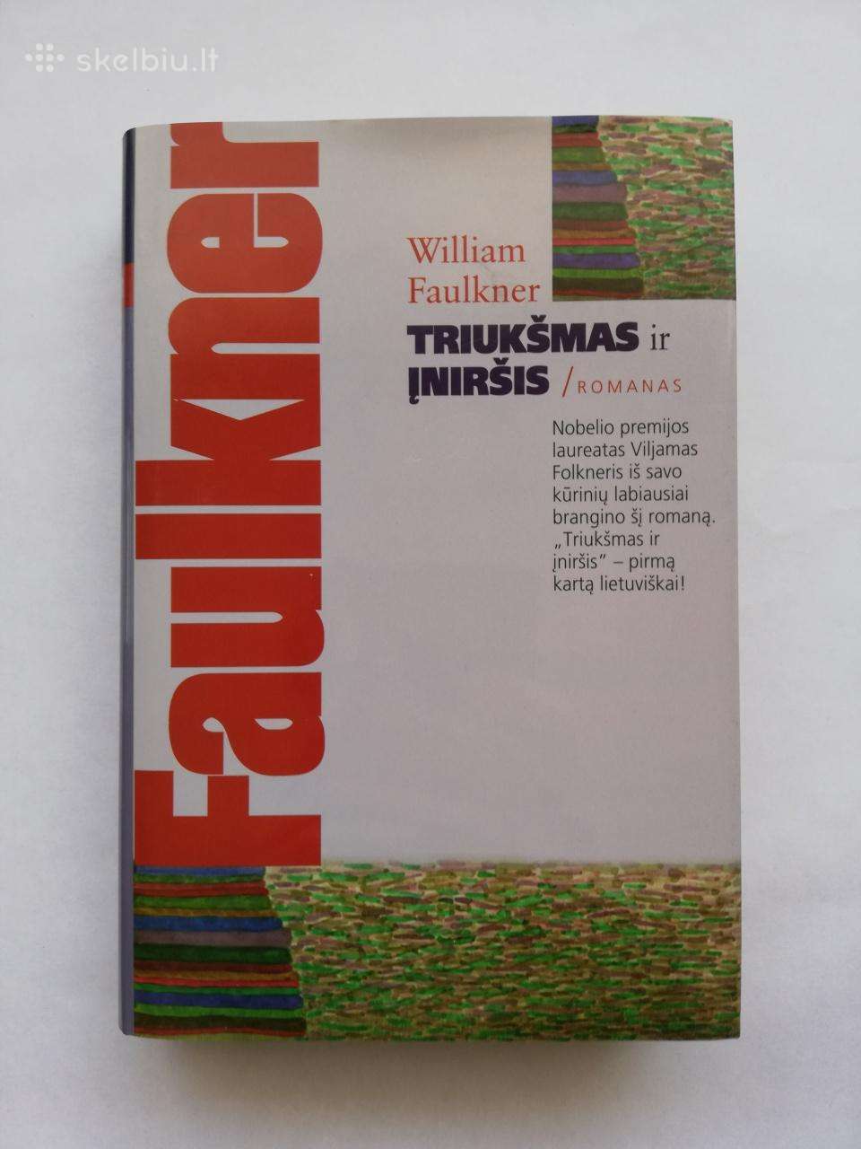 William Faulkner. Triukšmas ir įniršis