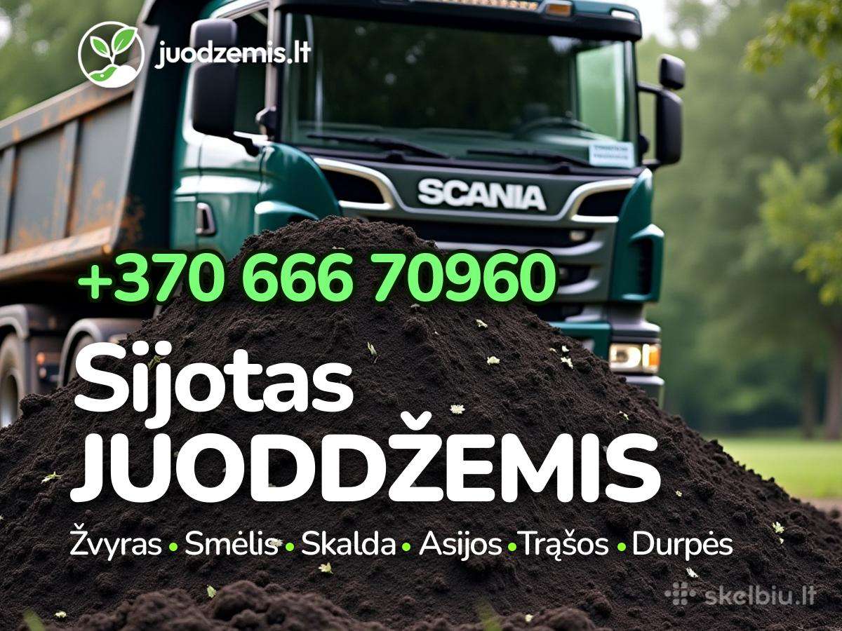 Juodžemis, žvyras, smėlis, skalda, žvirgždas, kt.