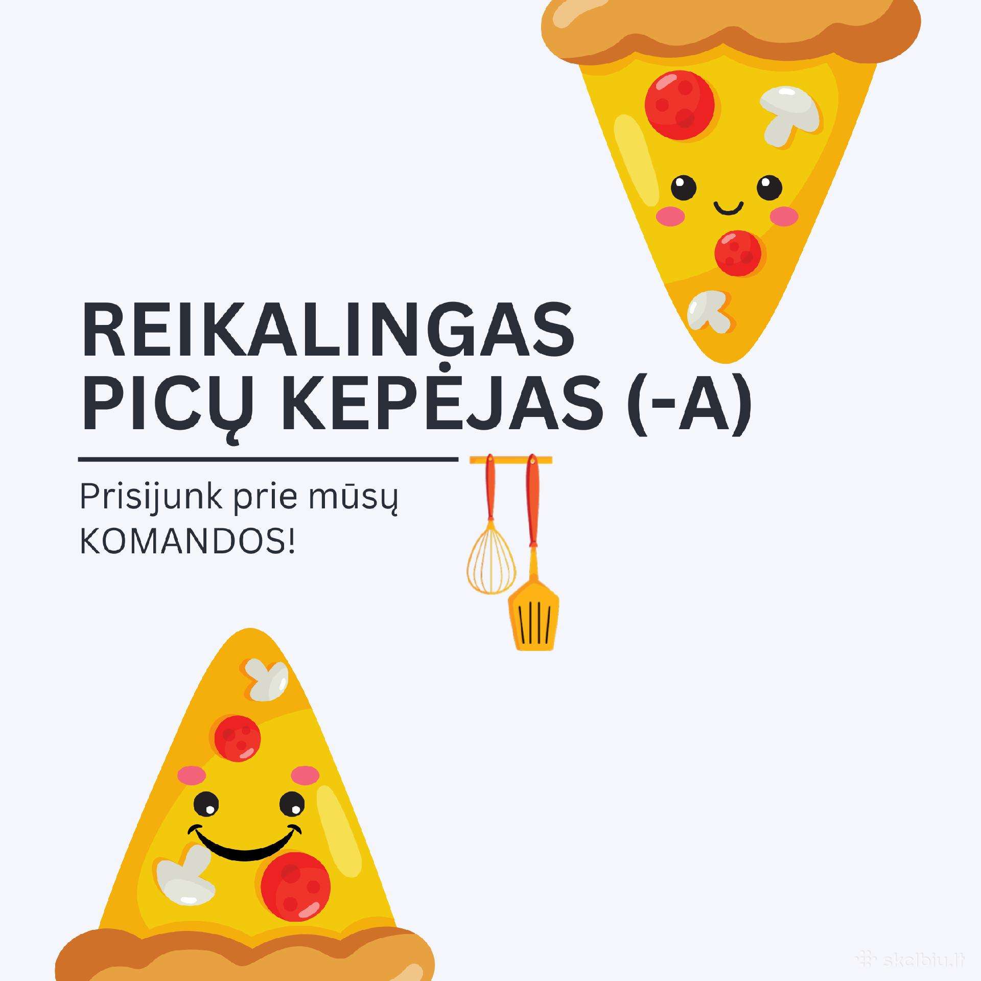 Ieškome picų kepėjo (-s)