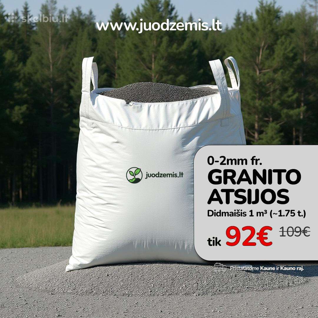 Granito atsijos - tik 92 eur