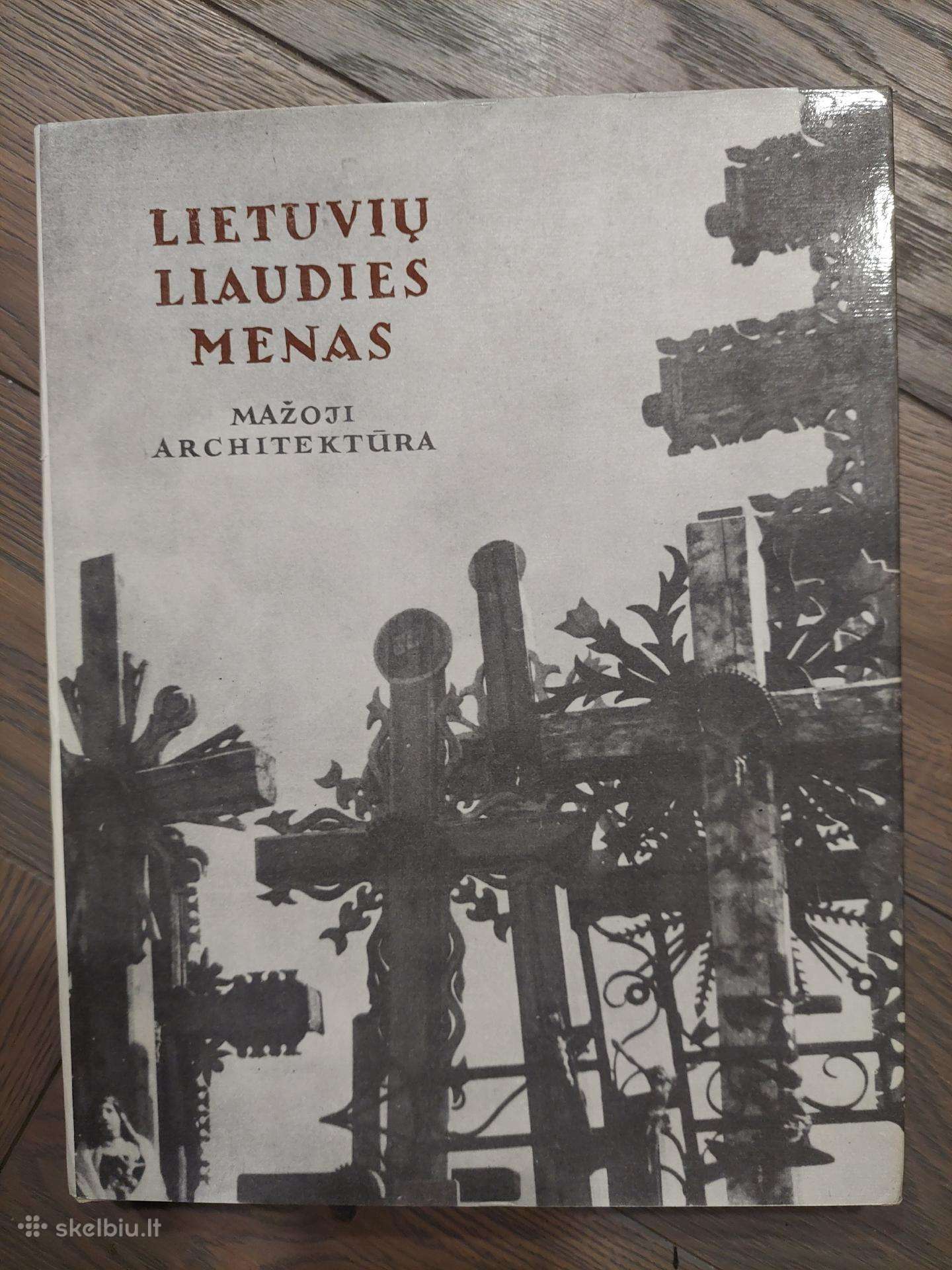 Lietuvių liaudies menas. Mažoji architektūra