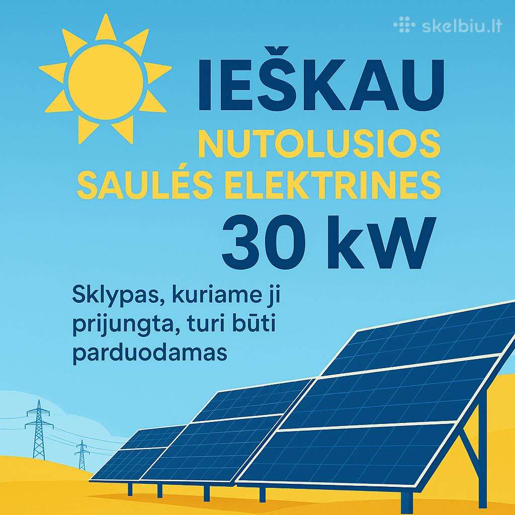 Pirkčiau nutolusią saulės elektrinę 30kw