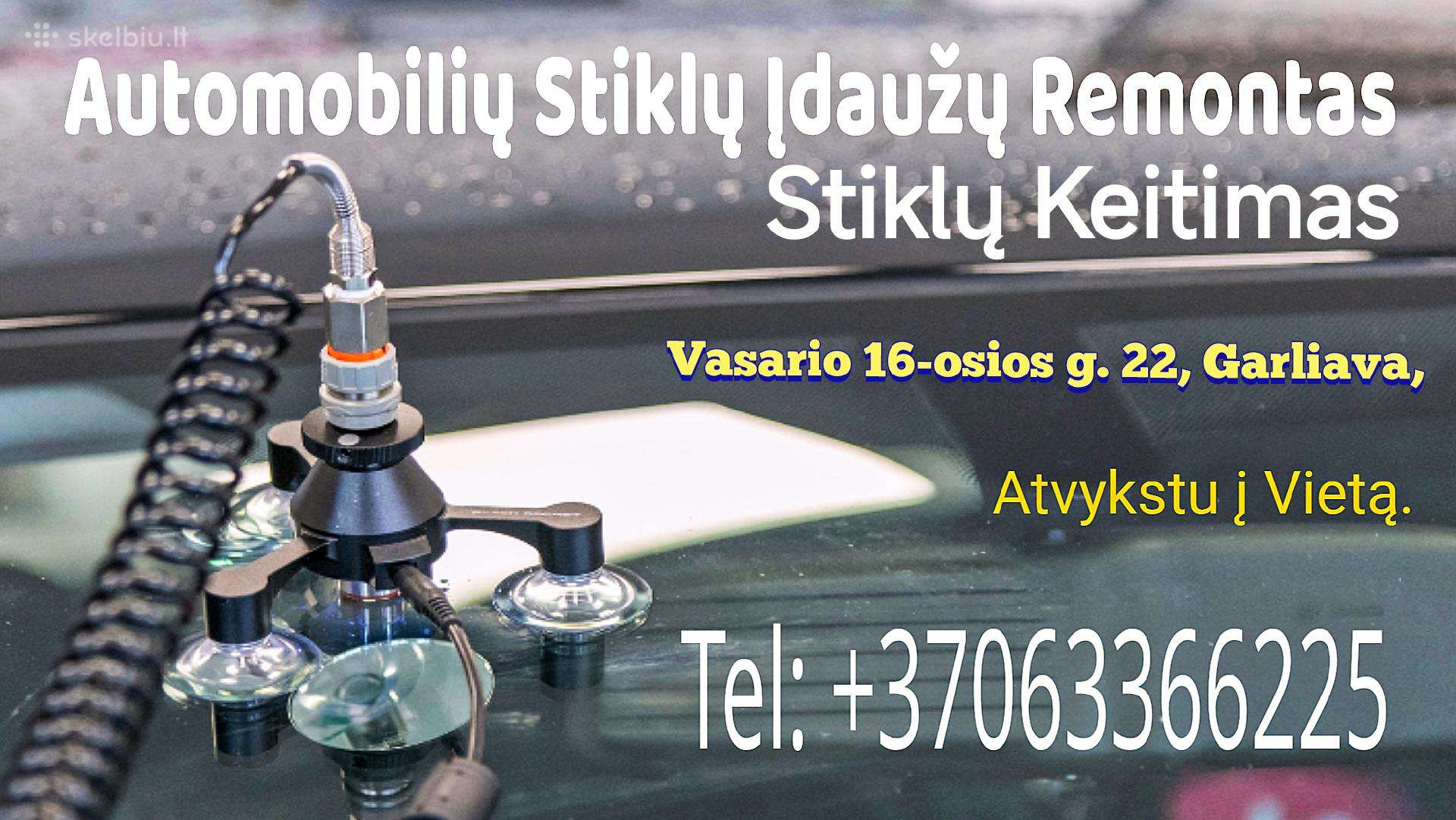Stiklų Keitimas Įdaužų Remontas Garliava .