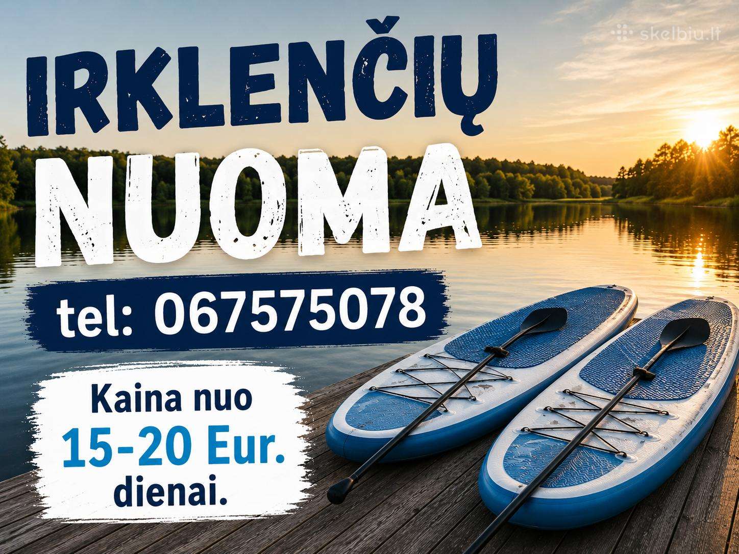 Irklenčių (Sup) nuoma Kaune!