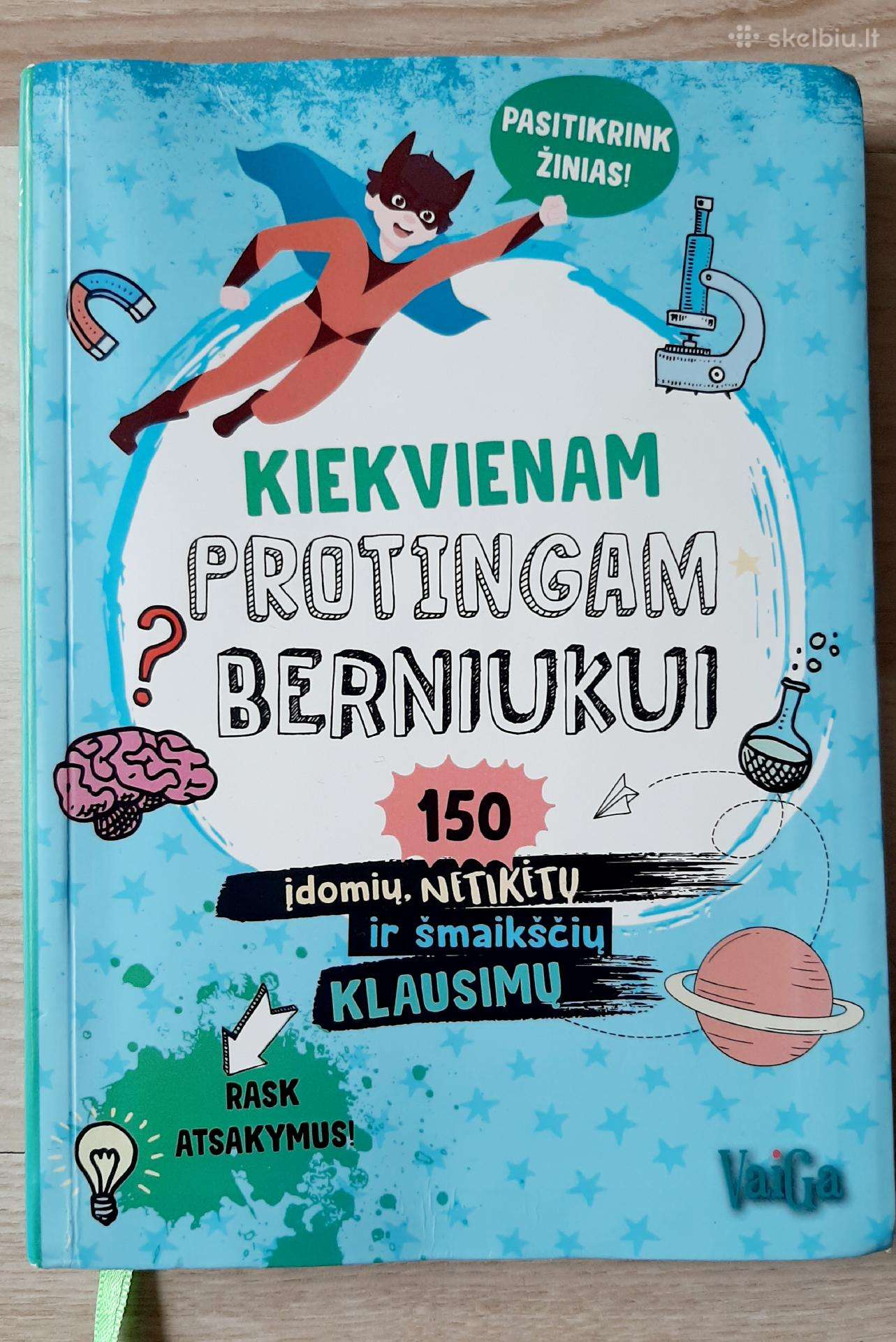 "Kiekvienam protingam berniukui"