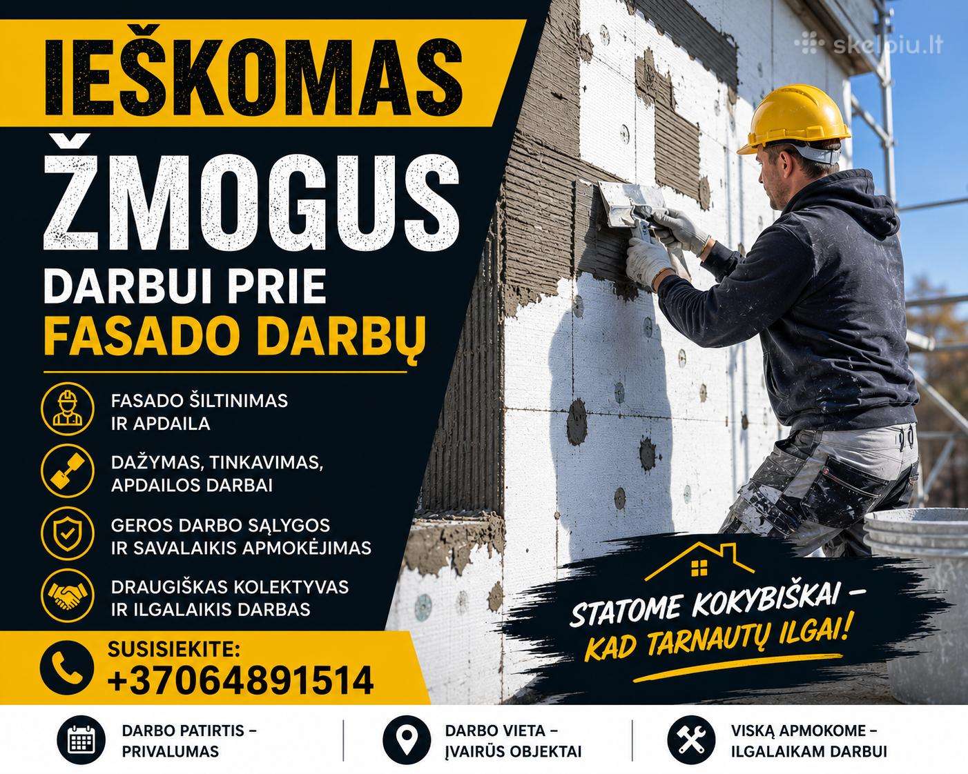 Reikalingas žmogus prie fasadu šiltimimo darbu