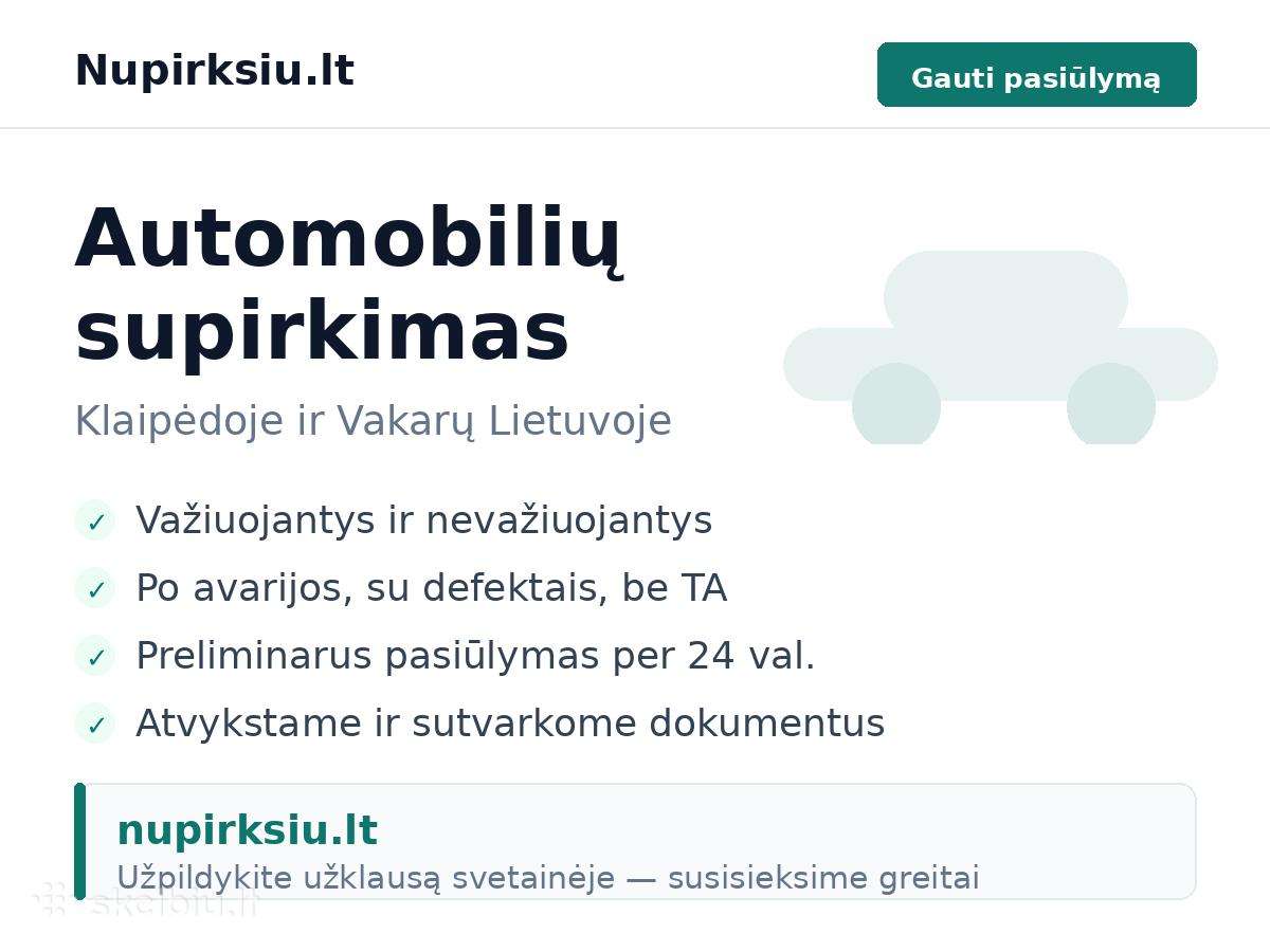 Automobilių supirkimas Klaipėdoje ir Vakarų Lietuv