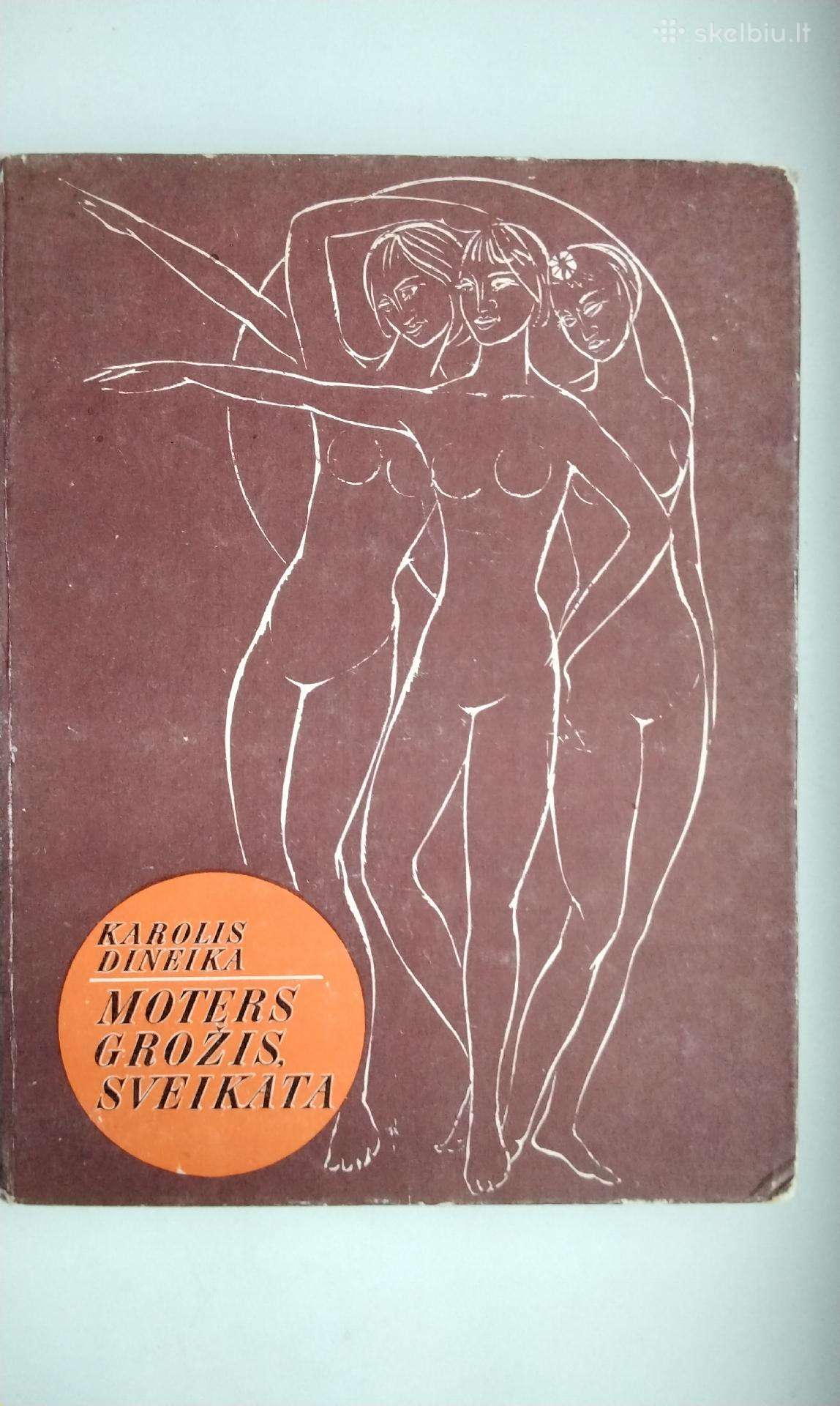 K. Dineika. Moters grožis, sveikata. 1975 m. leid.