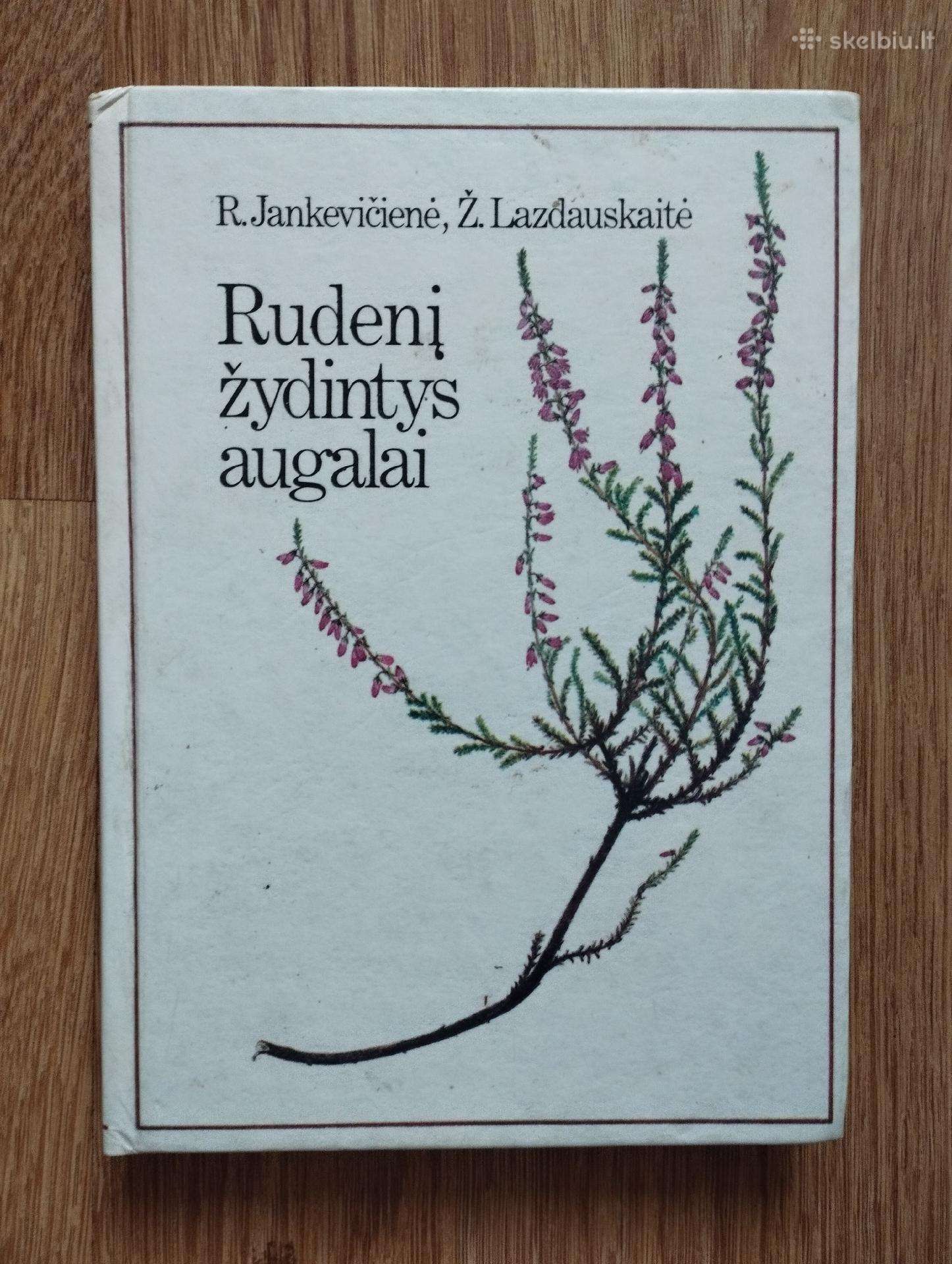 R. Jankevičienė, Ž. Lazdauskaitė - Rudenį žydintys