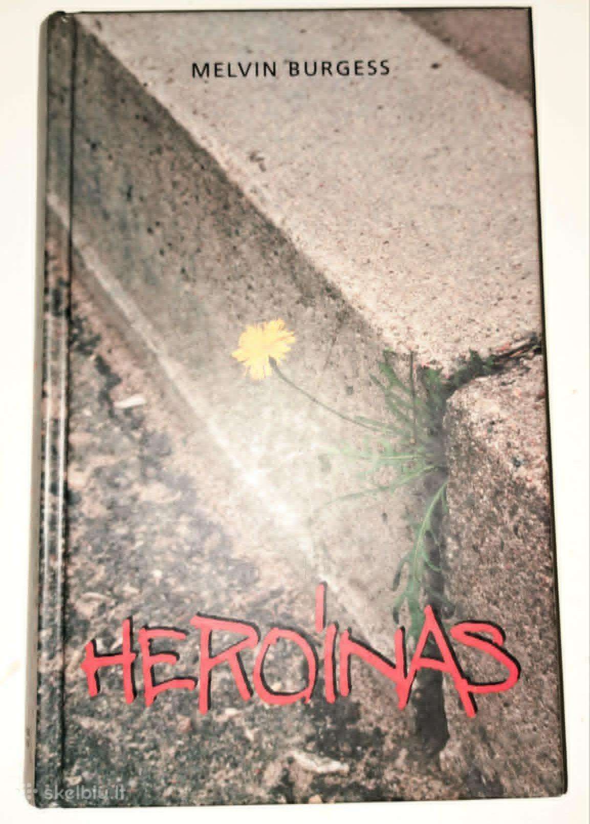 Heroinas. Melvin Burgess
