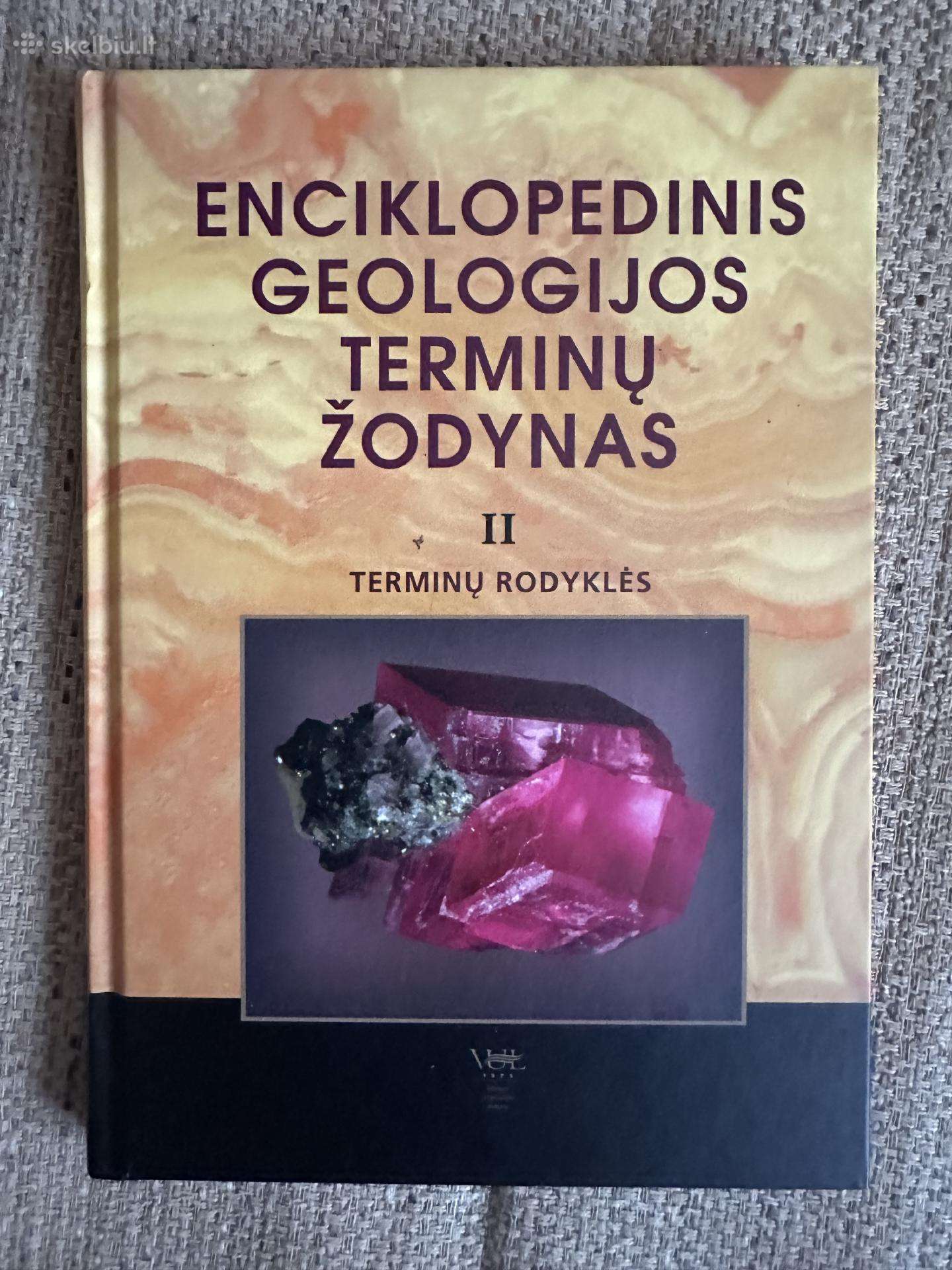 Enciklopedinis geologijos terminų žodynas(i ir II)