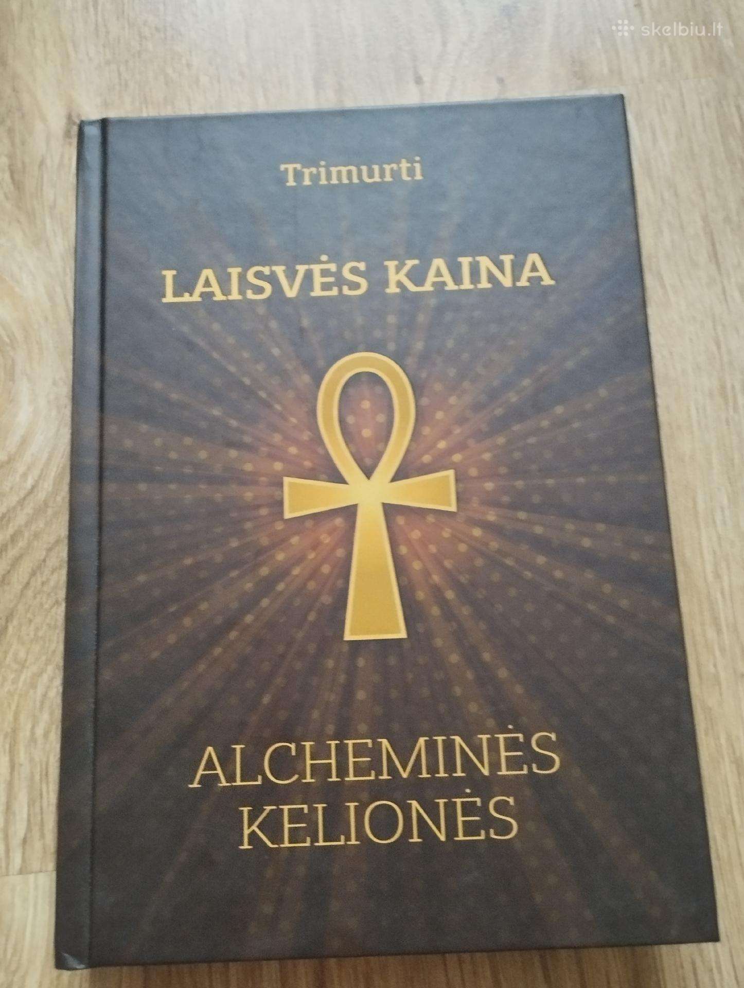 Trimurti - Laisvės kaina. Alcheminės kelionės