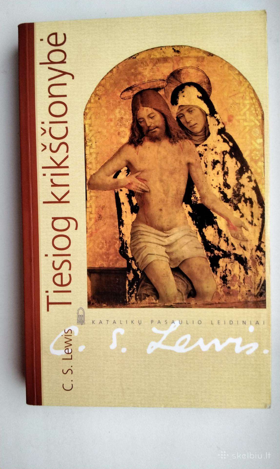 Lewis. Tiesiog krikščionybė. 2007 m. leid.