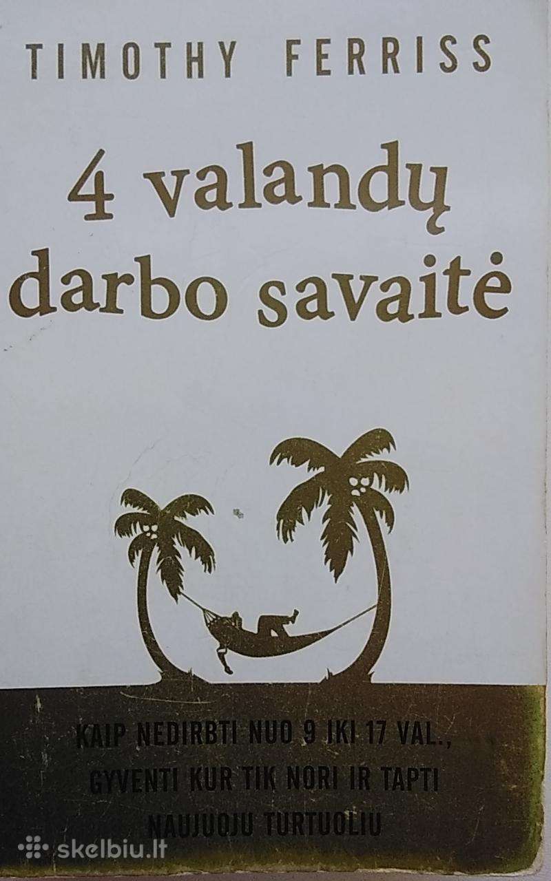 4 valandų darbo savaitė: kaip nedirbti nuo 9 iki17