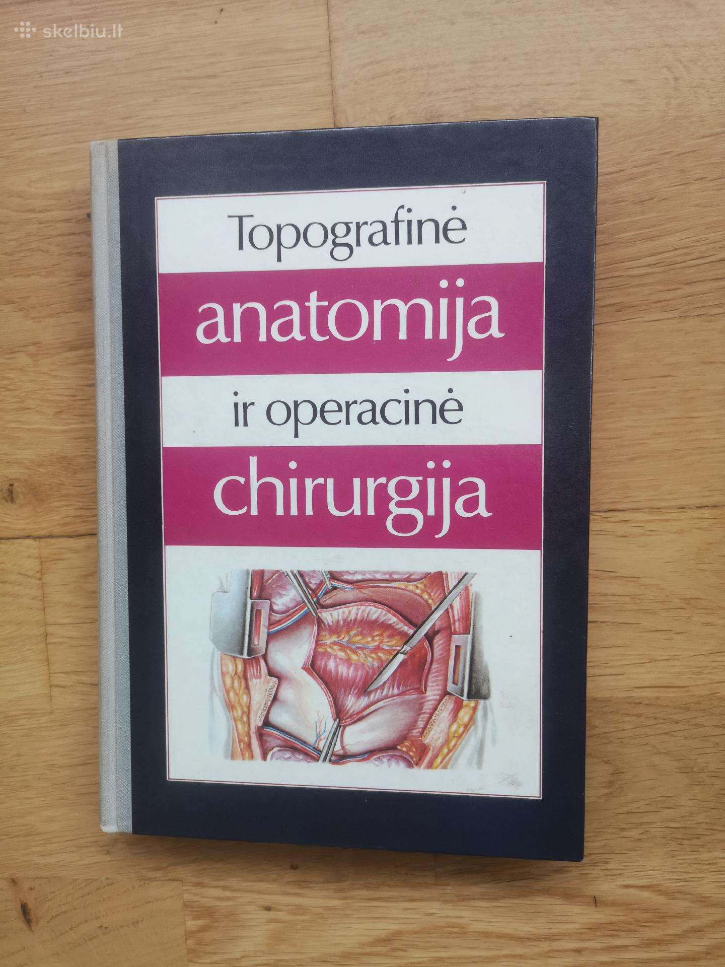 Topografinė anatomija ir operacinė chirurgija