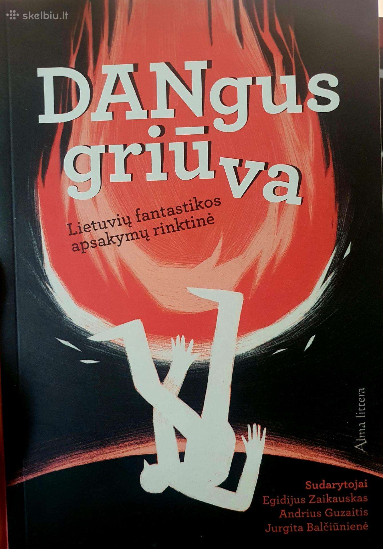 Dangus griūva: Lietuvių fantastikos apsakymų rinkt