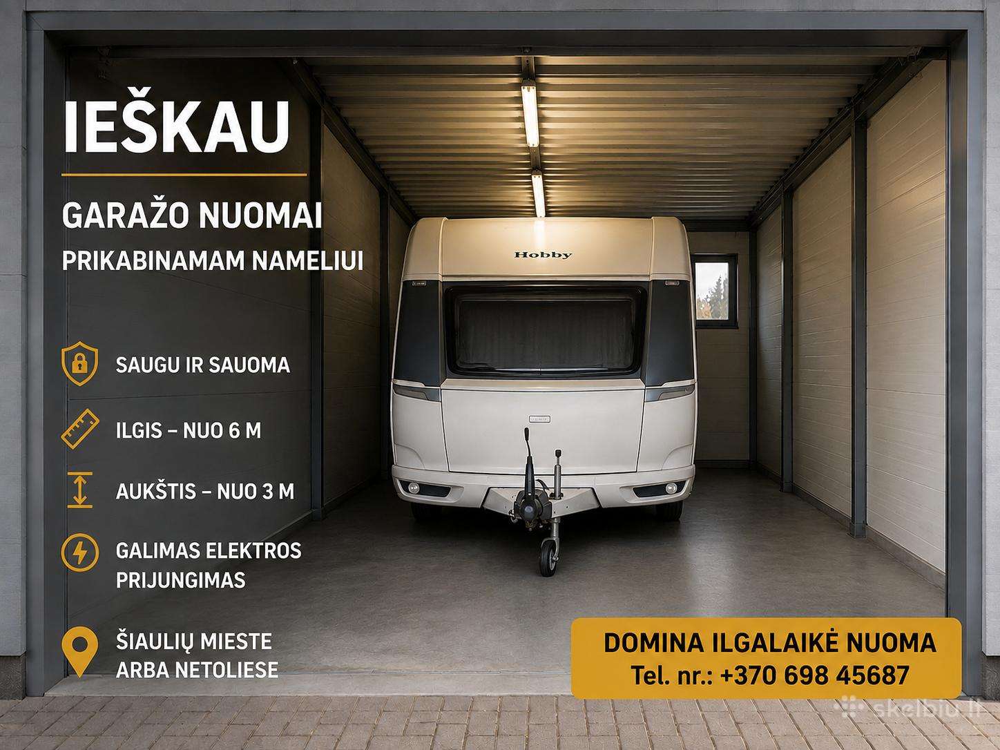 Ieškau garažo prikabinamam nameliui.