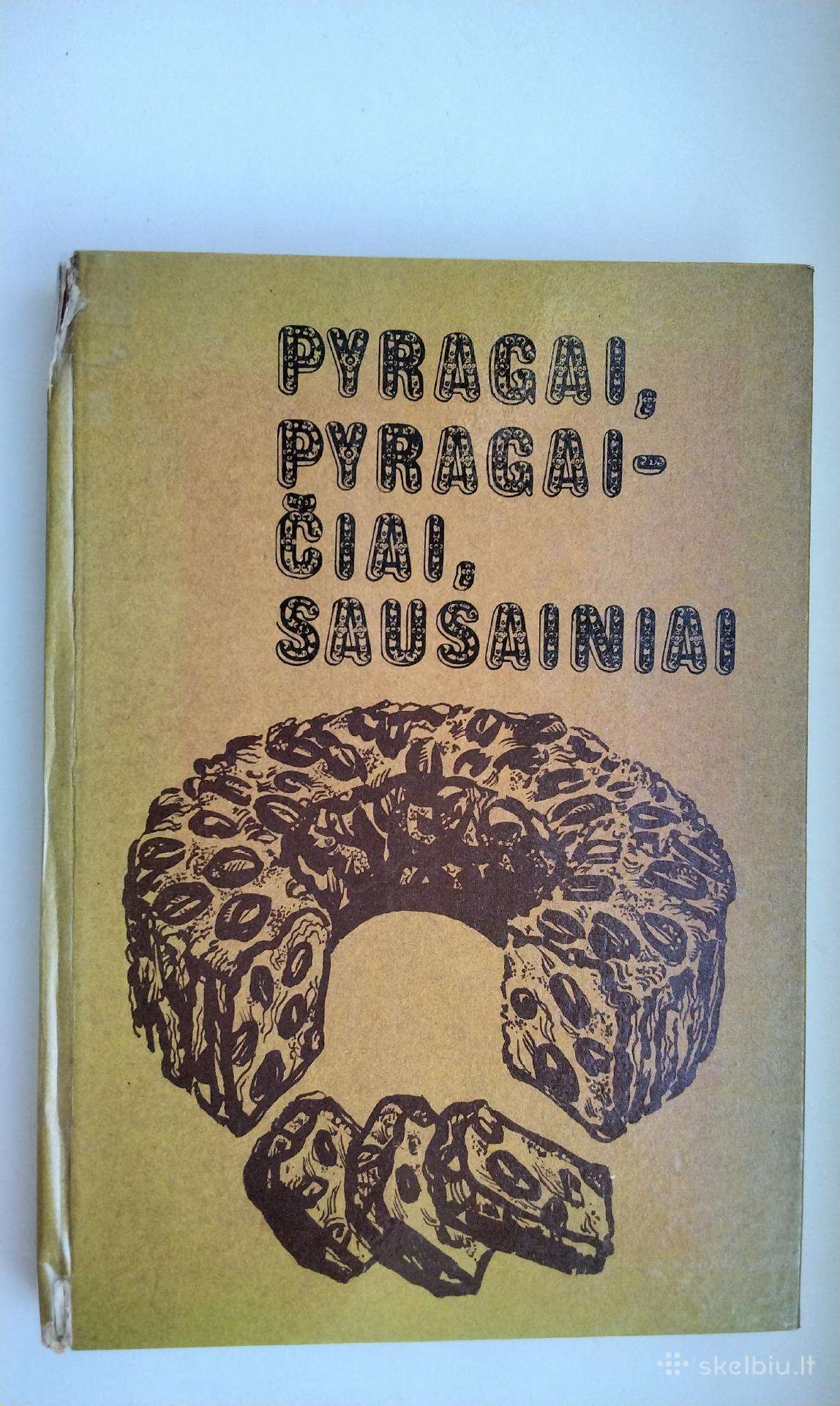 Pyragai, pyragaičiai, sausainiai. 1978 m. leid.
