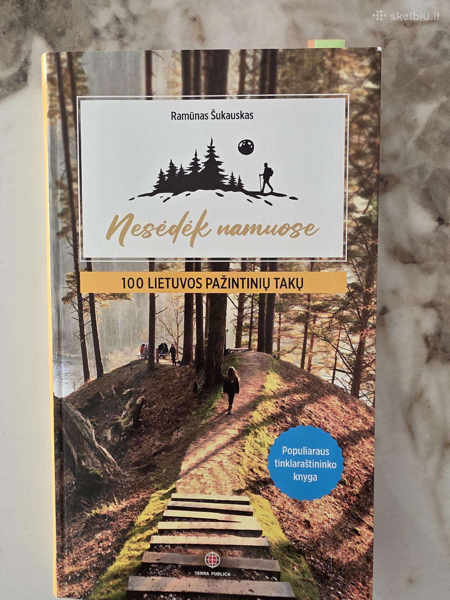 Nesedėk namuose. 100 Lietuvos pažintinių takų