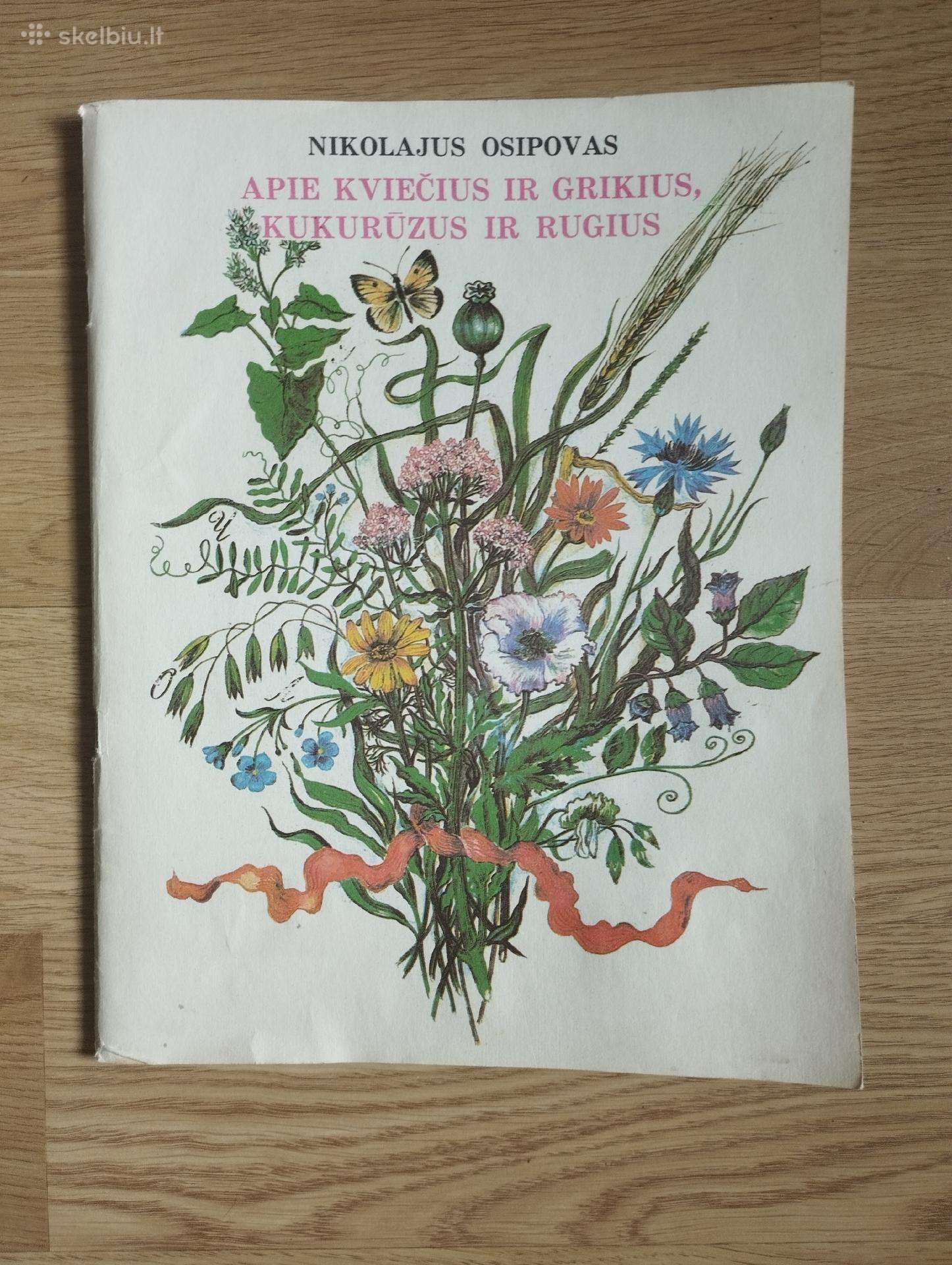 Apie kviečius ir grikius, kukurūzus ir rugius