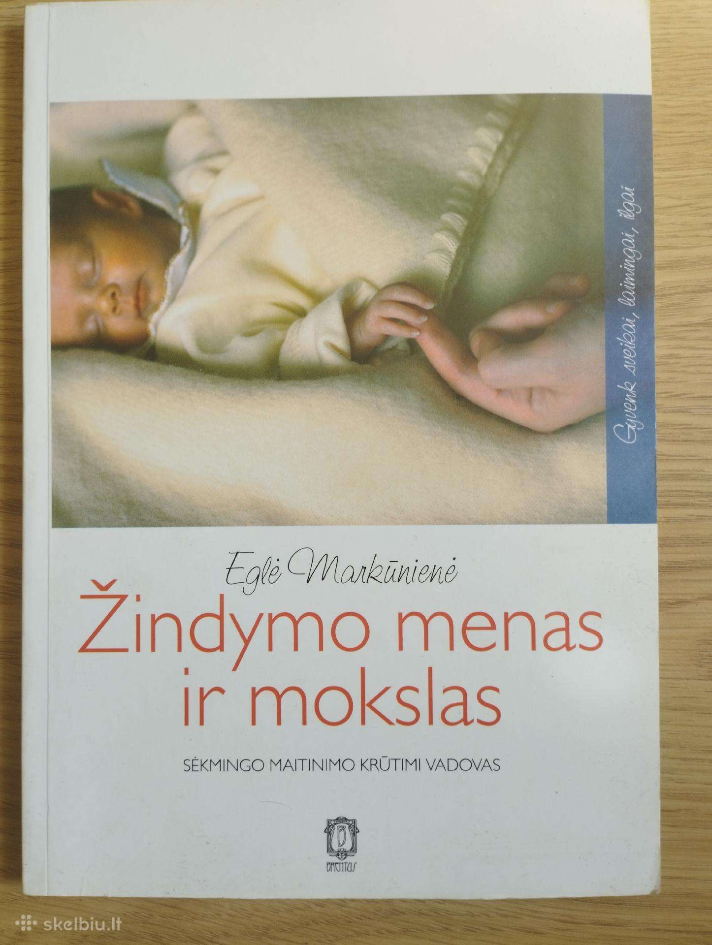 Eglė Markūnienė - Žindymo menas ir mokslas