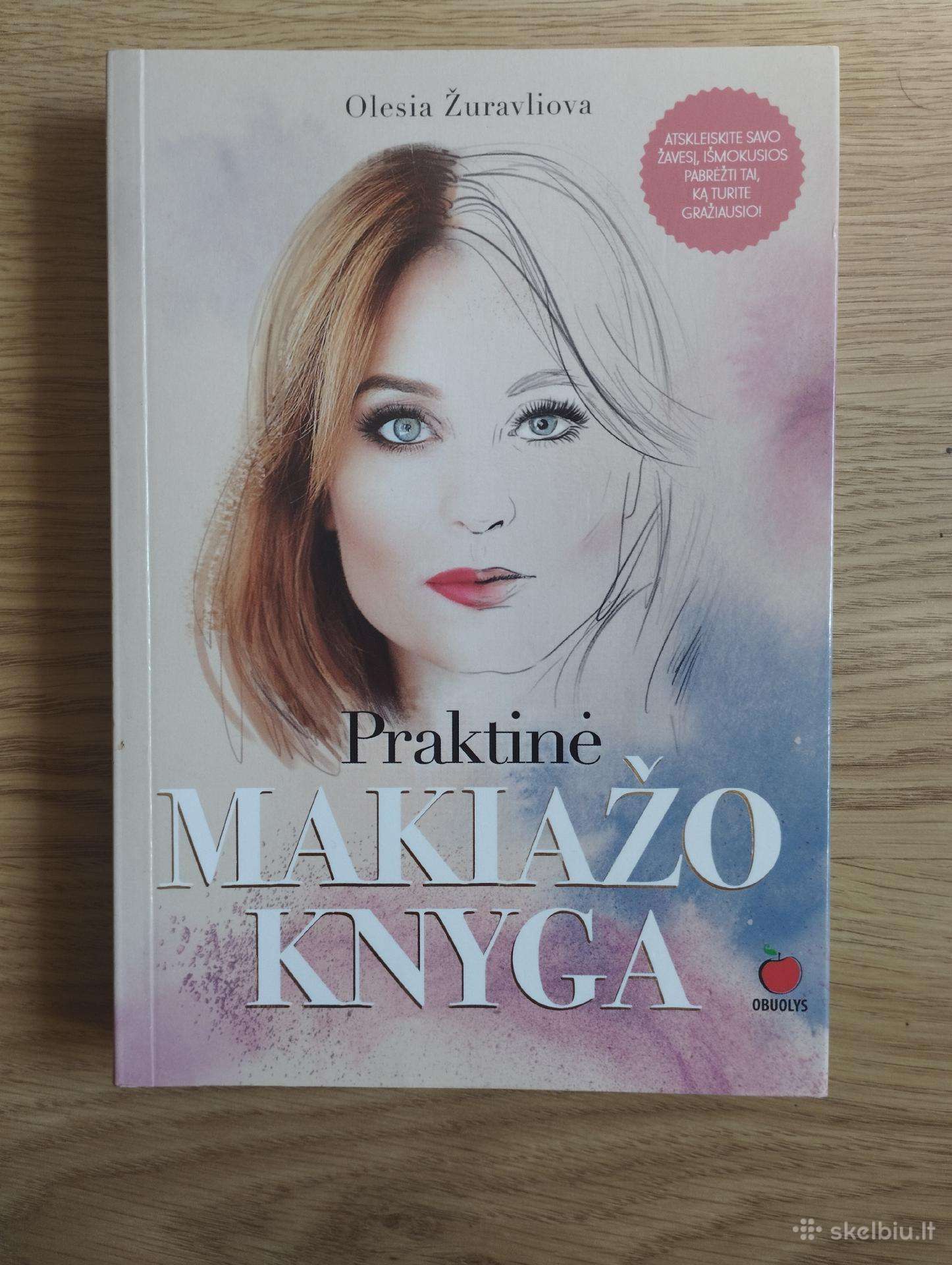 Olesia Žuravliova - Praktinė Makiažo Knyga