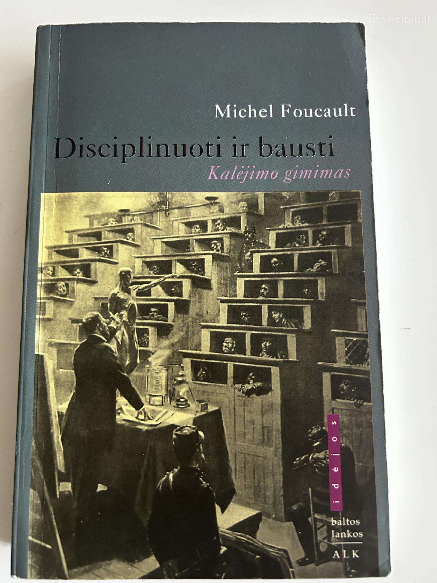 Disciplinuoti ir bausti. Michel Foucault