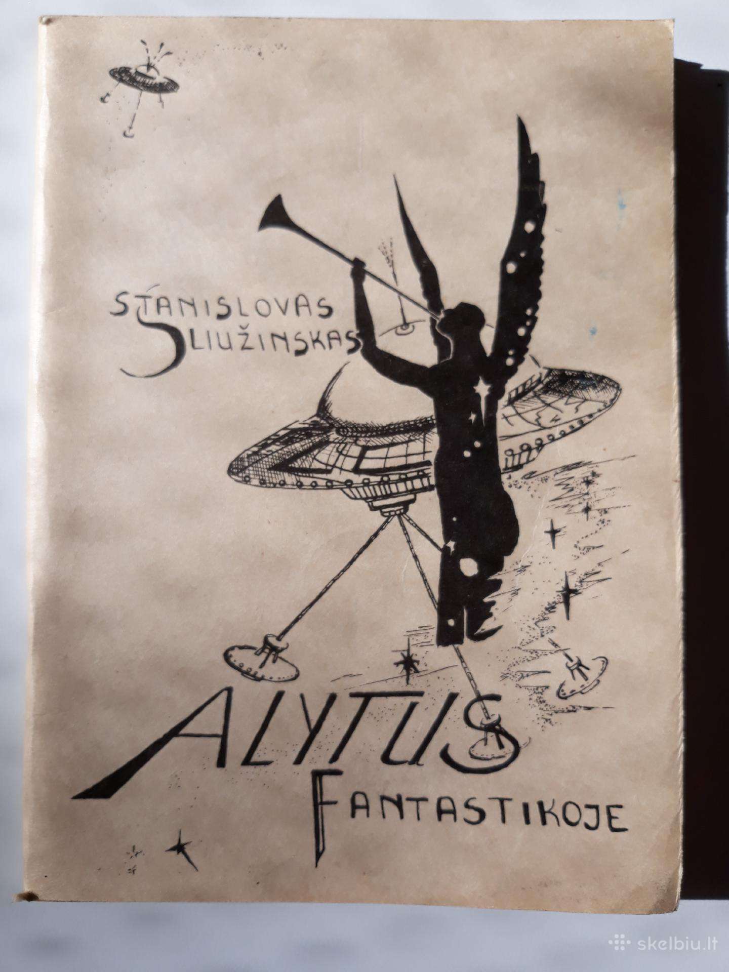 Alytus Fantastikoje - Stanislovas Sliuzinskas