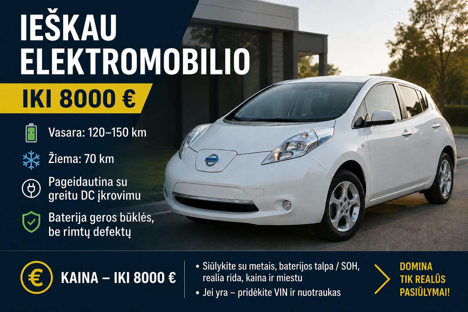 Ieškau elektromobilio iki 8000 €