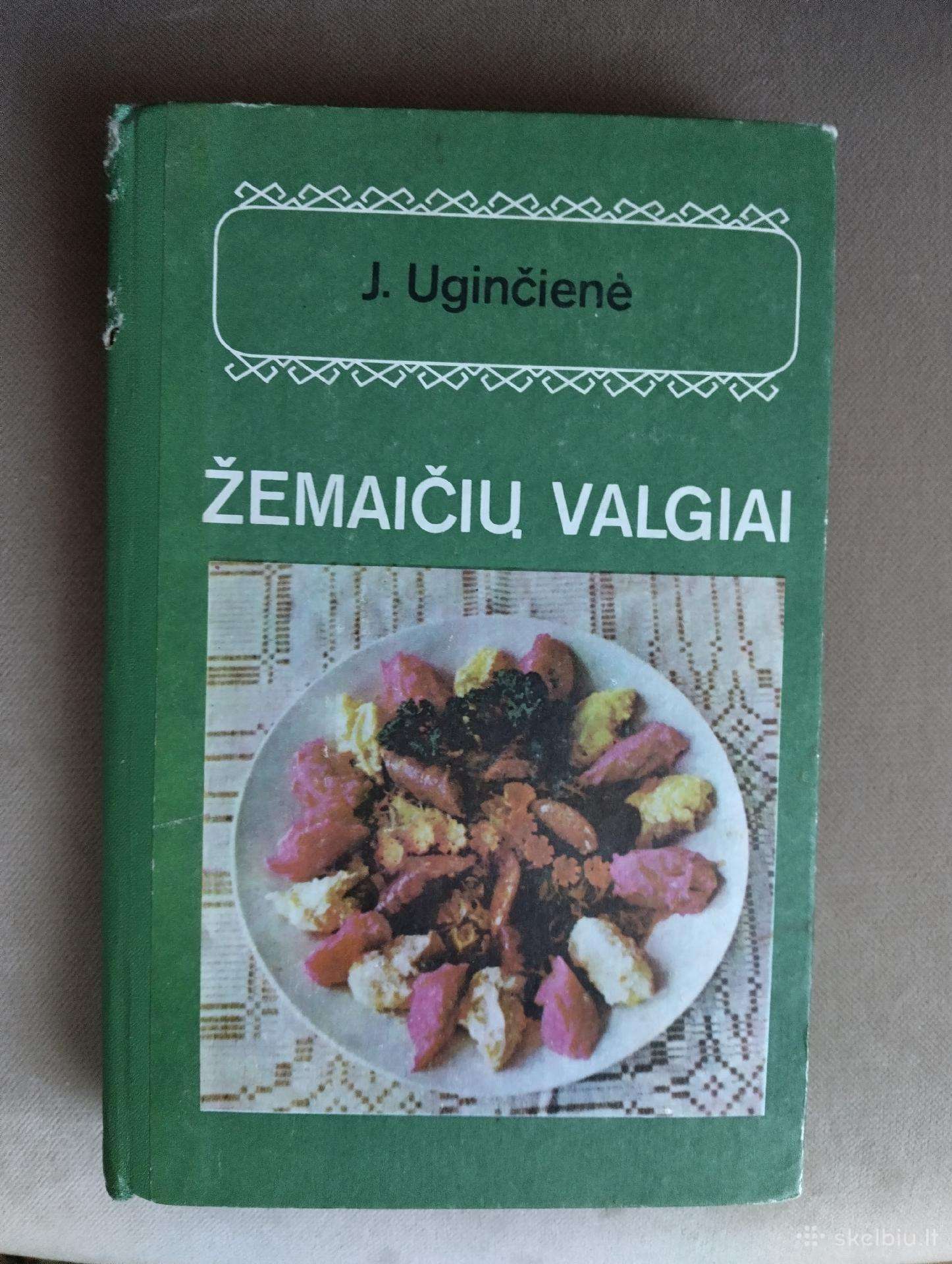 Janina Uginčienė -Žemaičių valgiai-1977 m.