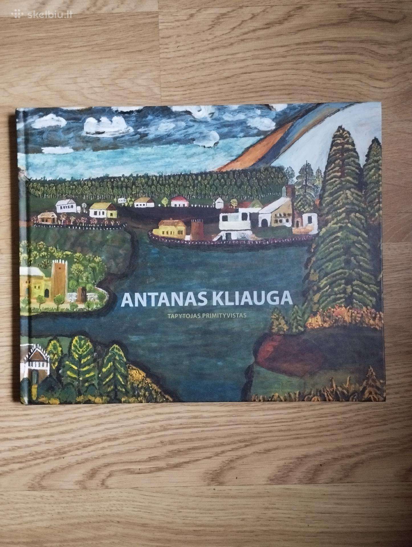 Antanas Kliauga - Tapytojas Primityvistas