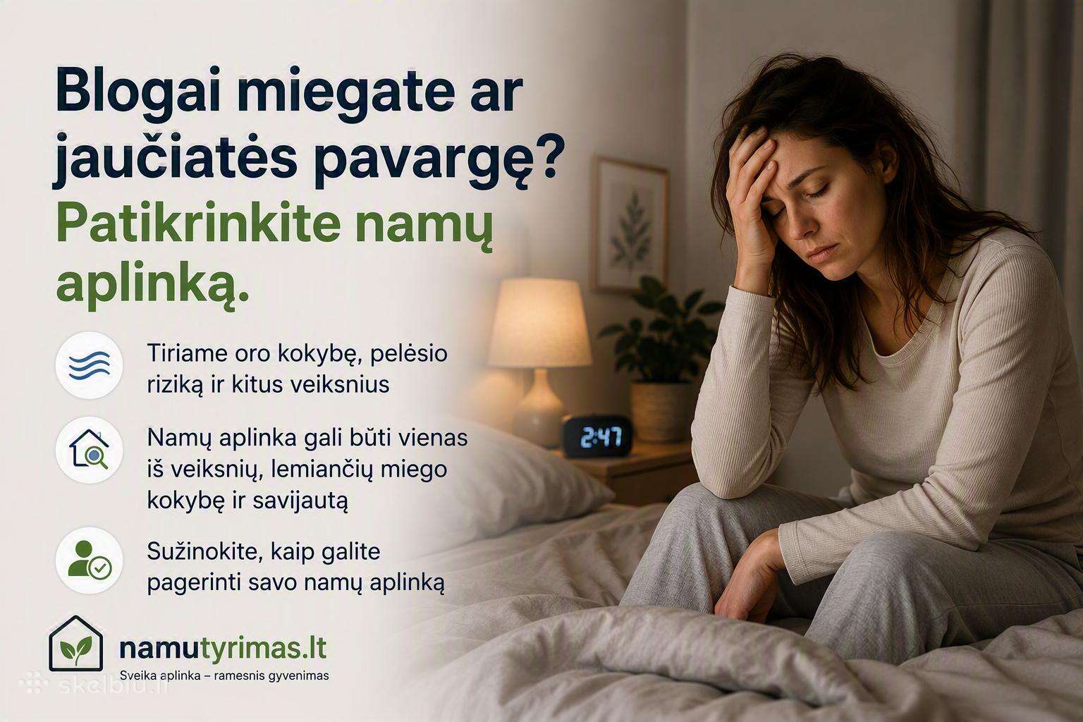 Blogas miegas ar nuovargis? Pasitikrinkite namus