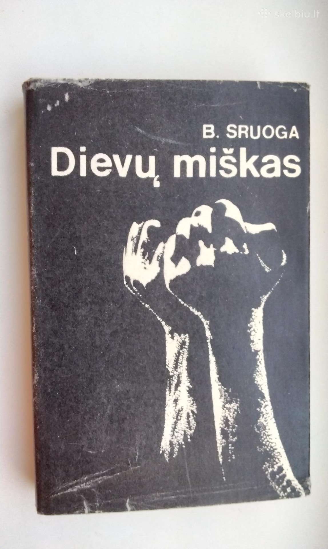 B. Sruoga. Dievų miškas. 1979 m. leid.