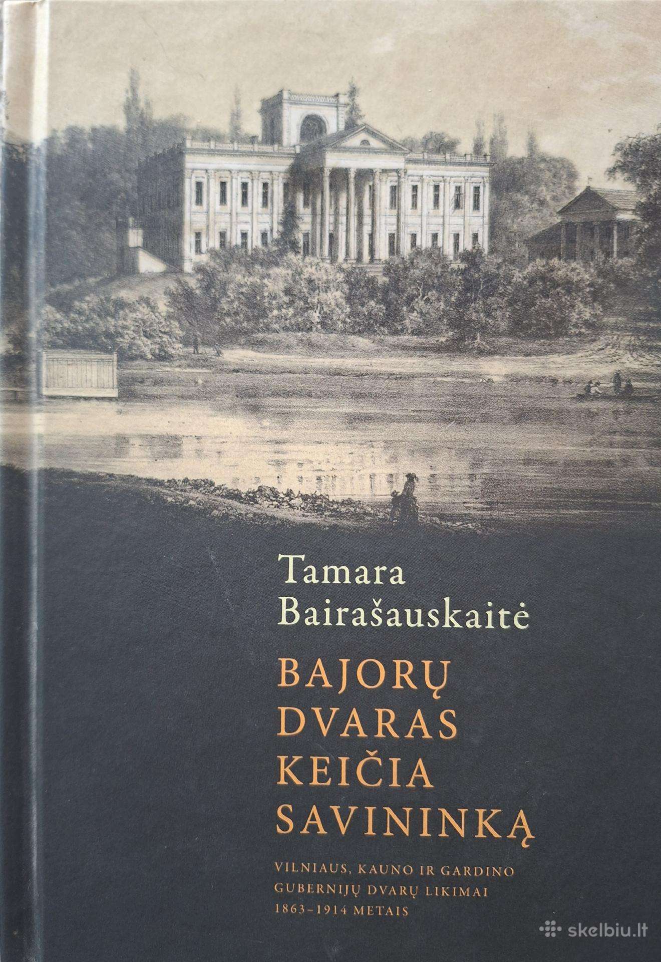 Tamara Bairašauskaitė. Bajorų dvaras keičia savini