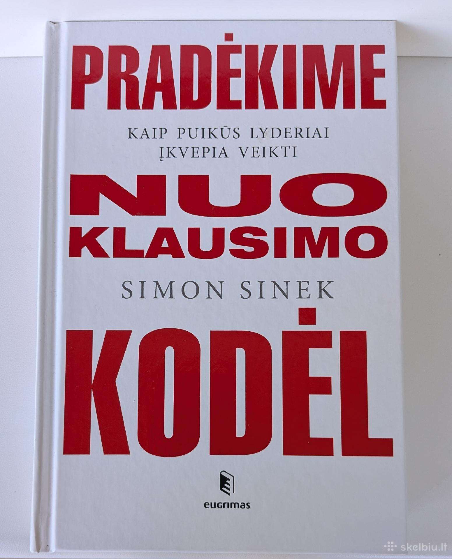 Pradėkime nuo klausimo Kodėl