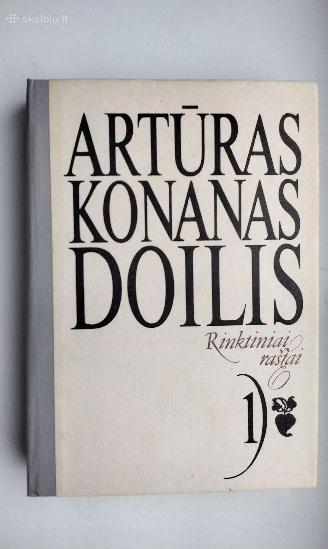 A. Konanas Doilis. Rinktiniai raštai. Pirmas tomas