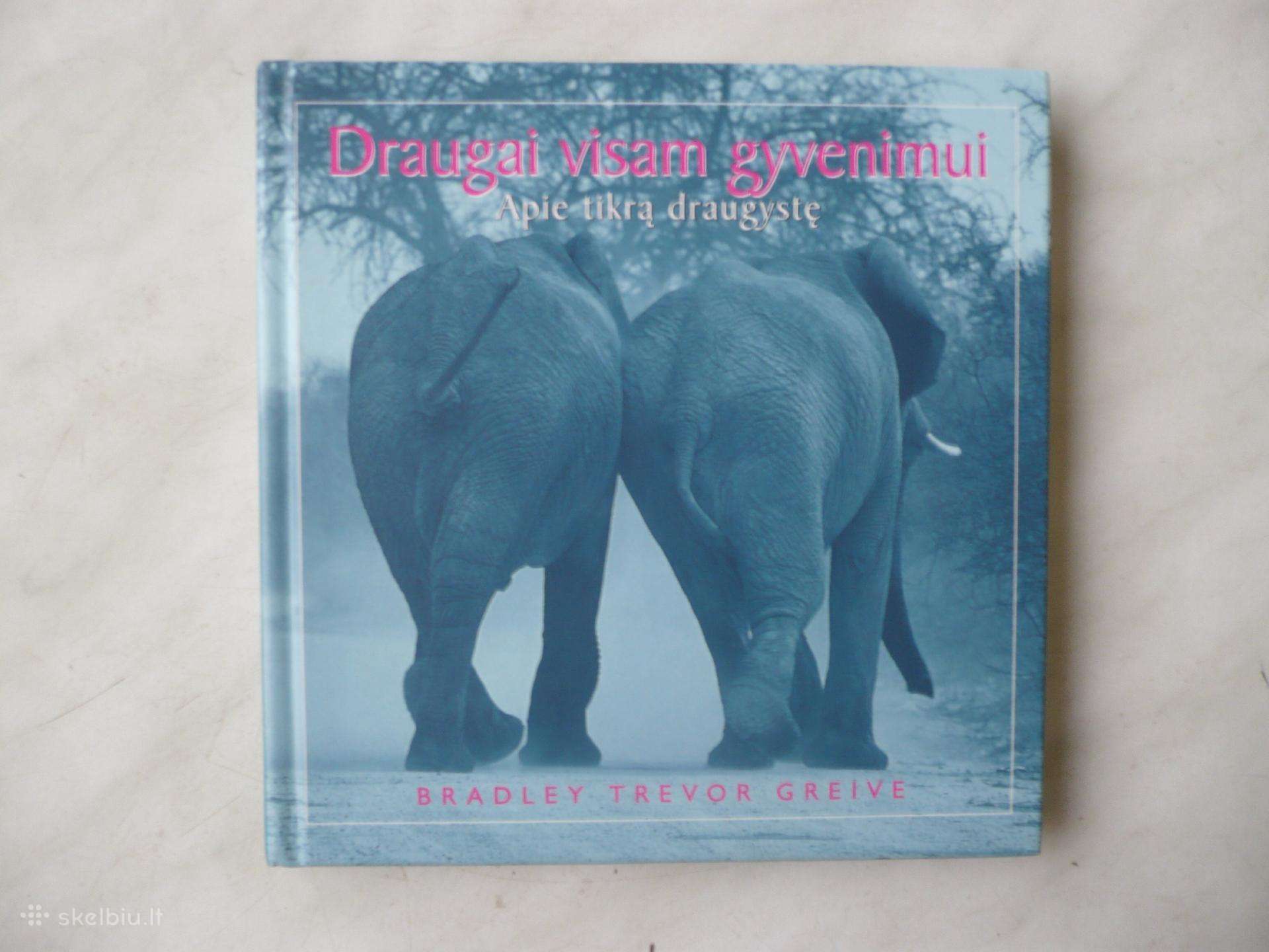 B. T. Greive - Draugai visam gyvenimui