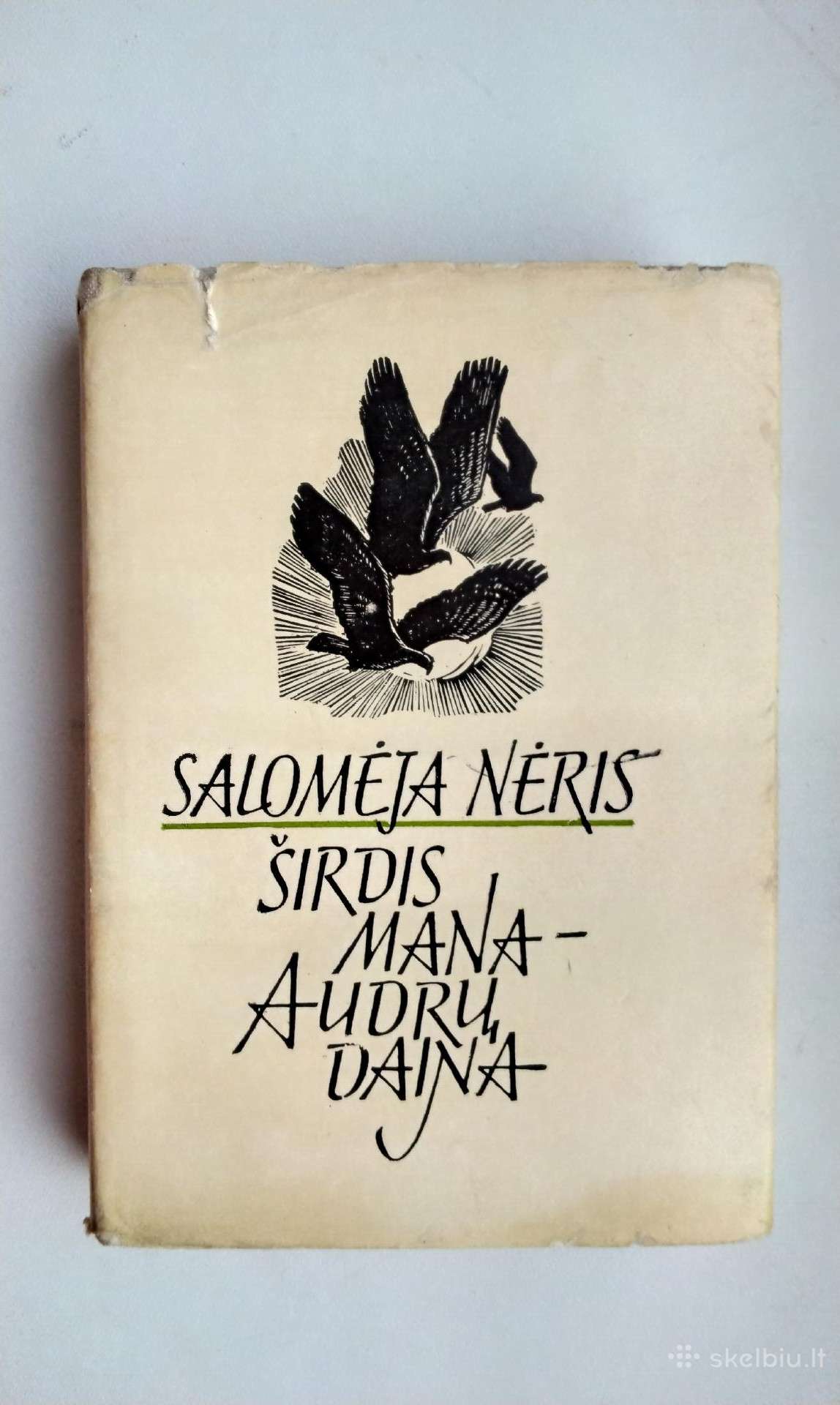 S. Nėris. Širdis mana - audrų daina. 1974 m. leid.