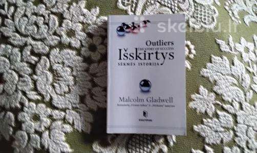 Išskirtys. Sėkmės istorija Malcolm Gladwell