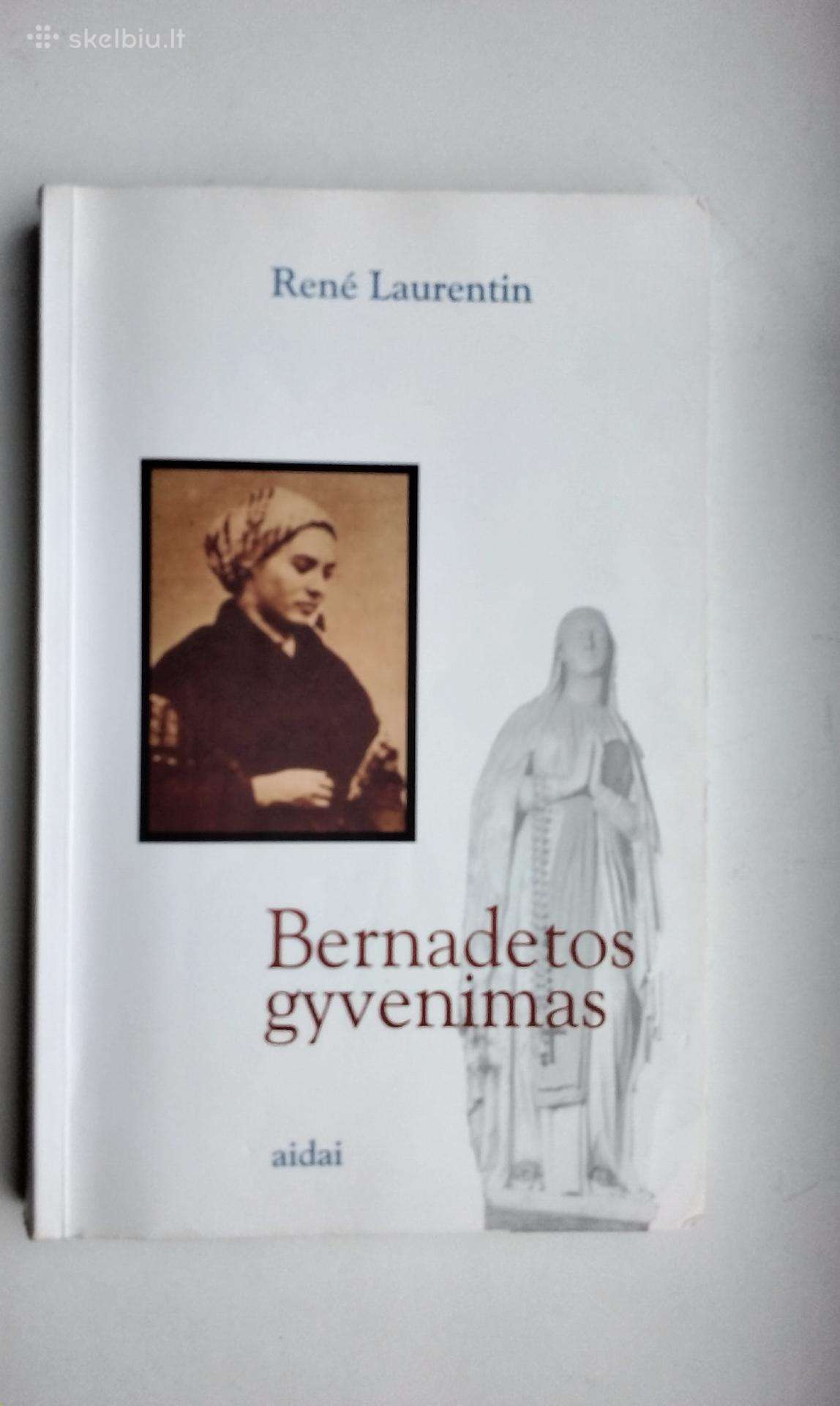 R. Laurentin. Bernadetos gyvenimas