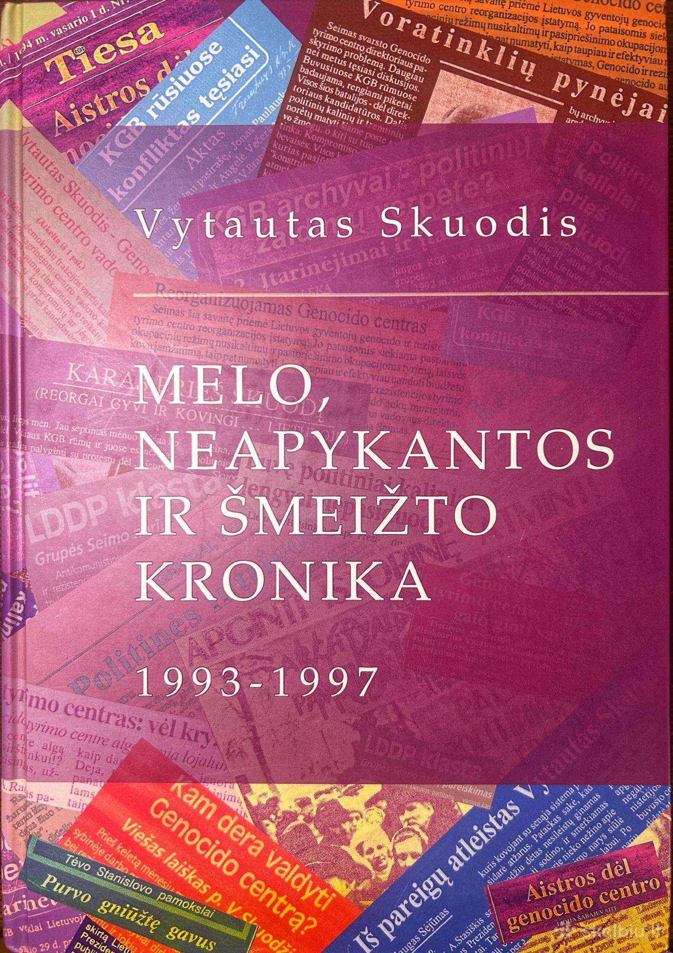 Melo, neapykantos ir šmeižto kronika 1993-1997