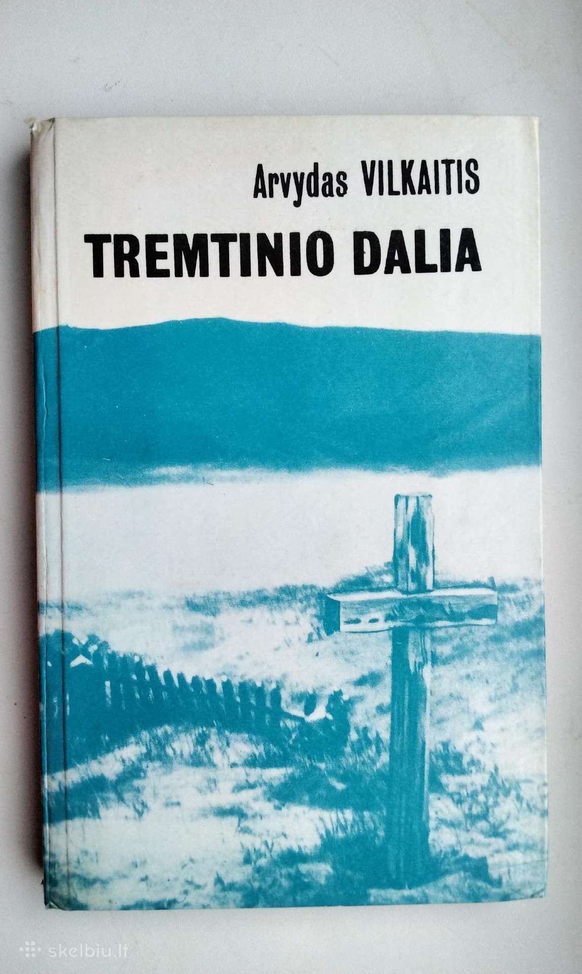 A. Vilkaitis. Tremtinio dalia.1990 m. leid.